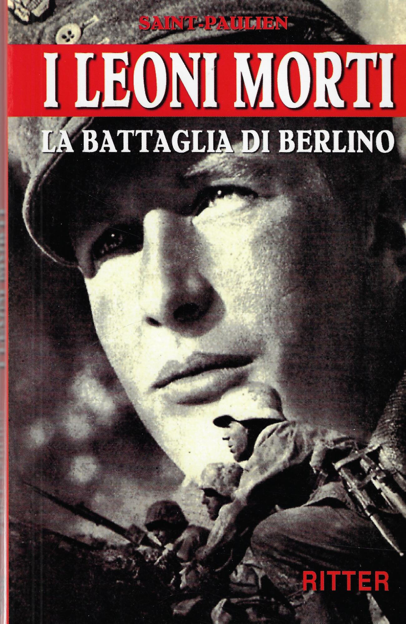 I leoni morti. La battaglia di Berlino