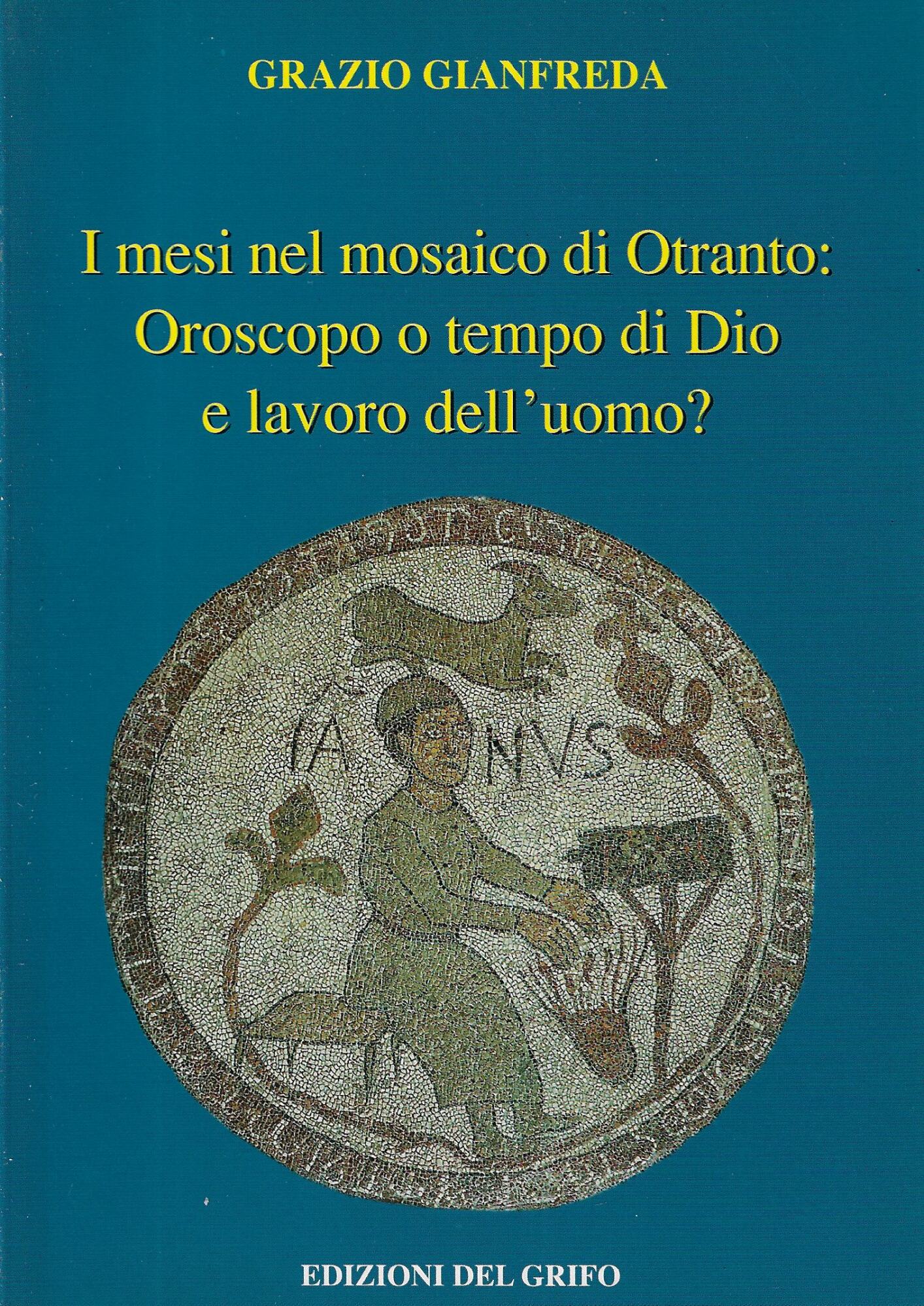 I mesi nel mosaico di Otranto : oroscopo o tempo …