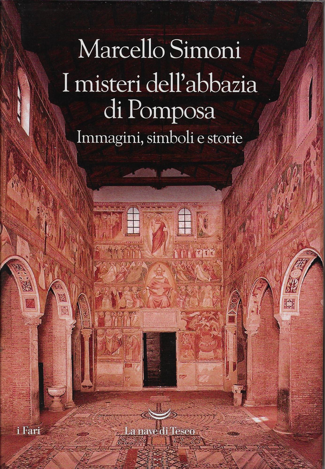 I misteri dell'abbazia di Pomposa. Immagini, simboli e storie