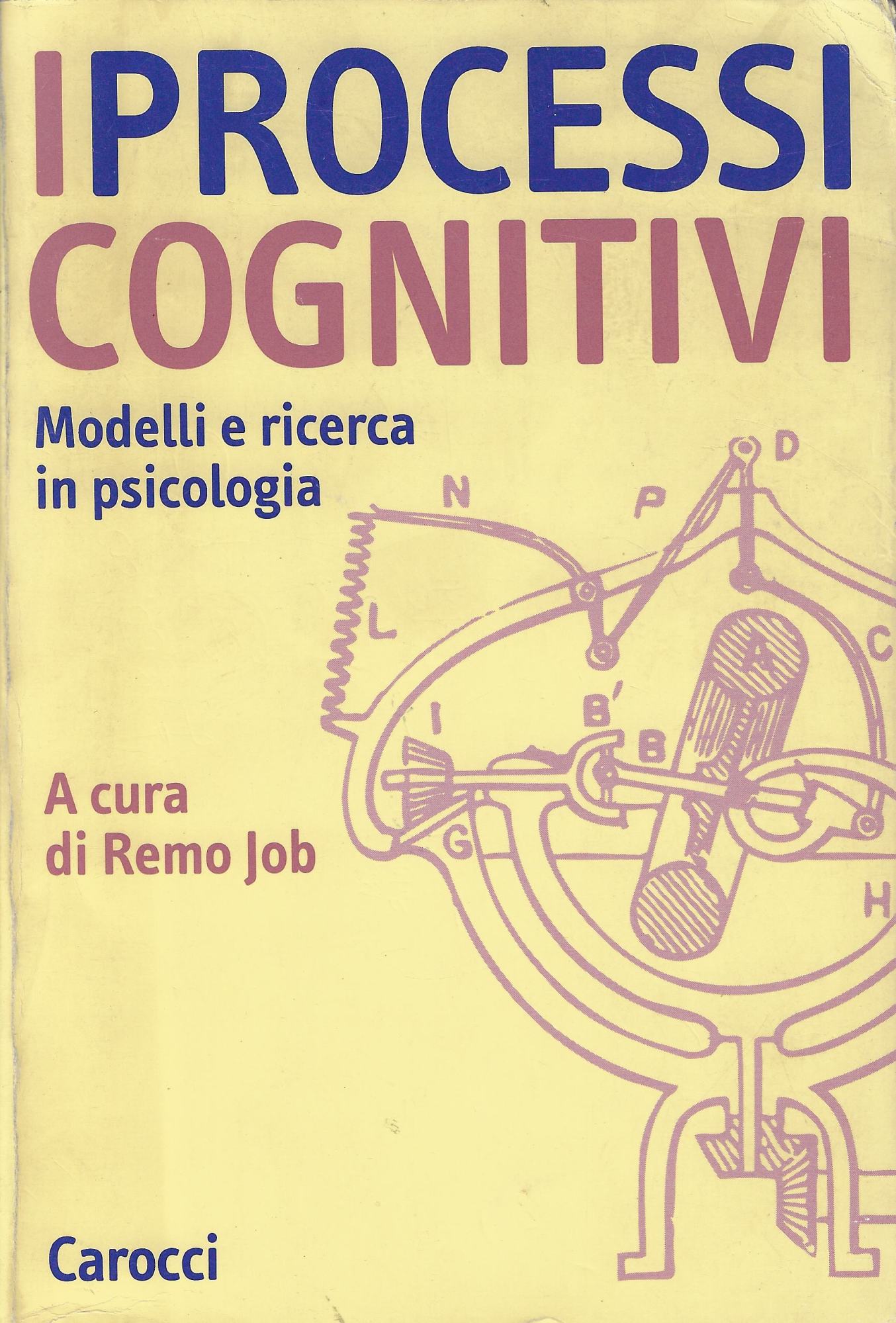 I processi cognitivi. Modelli e ricerca in psicologia