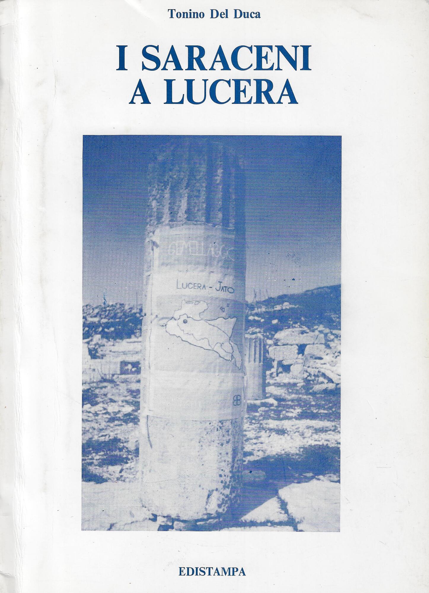 I saraceni a Lucera : guide monografiche di storia lucerina