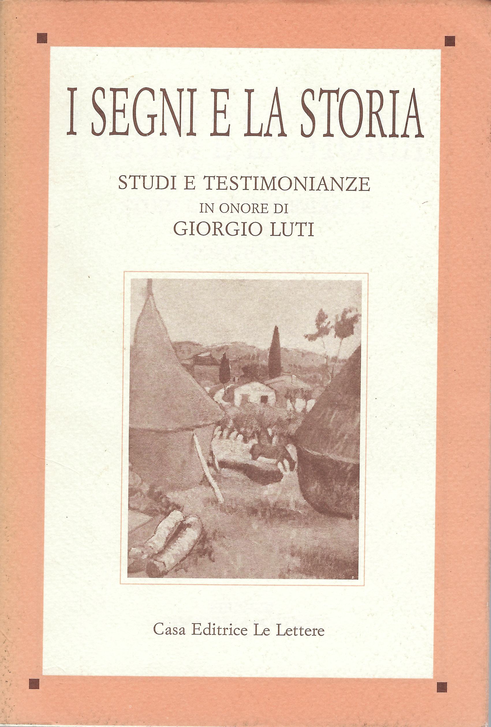 I segni e la storia : studi e testimonianze in …