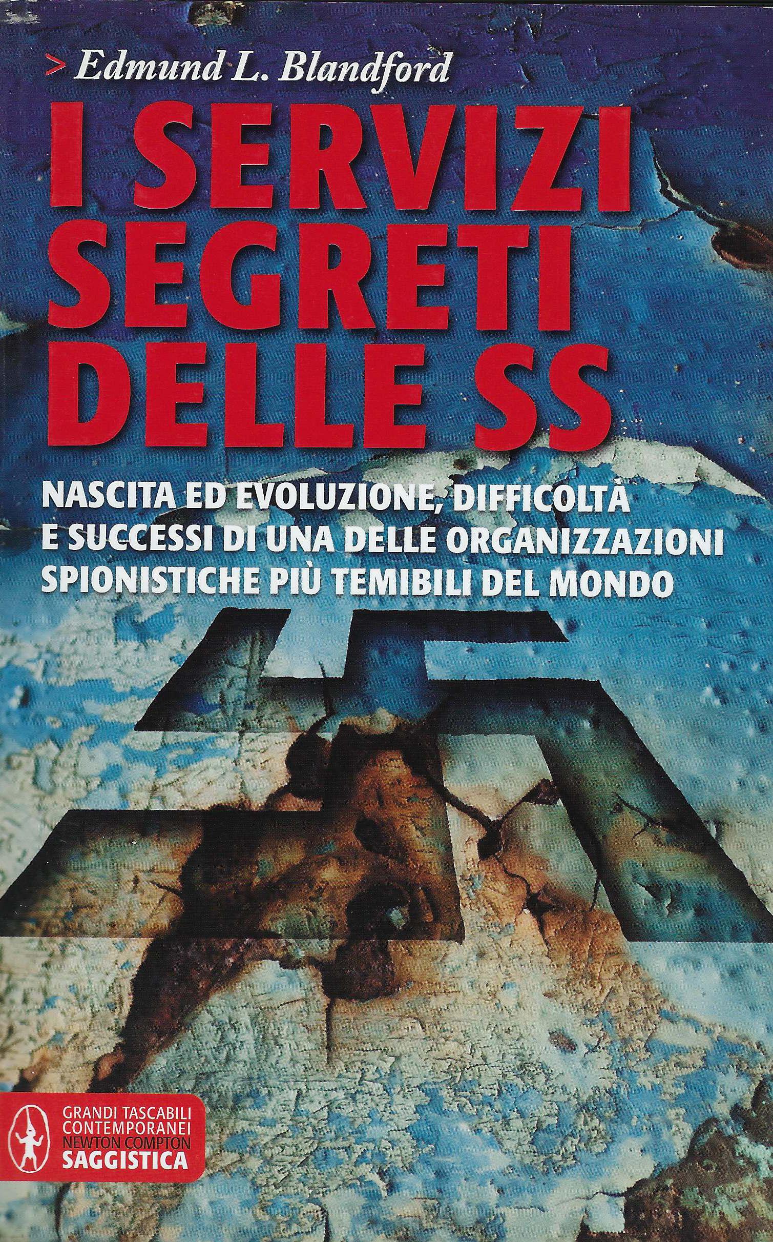 I servizi segreti delle SS : nascita ed evoluzione, difficoltà …
