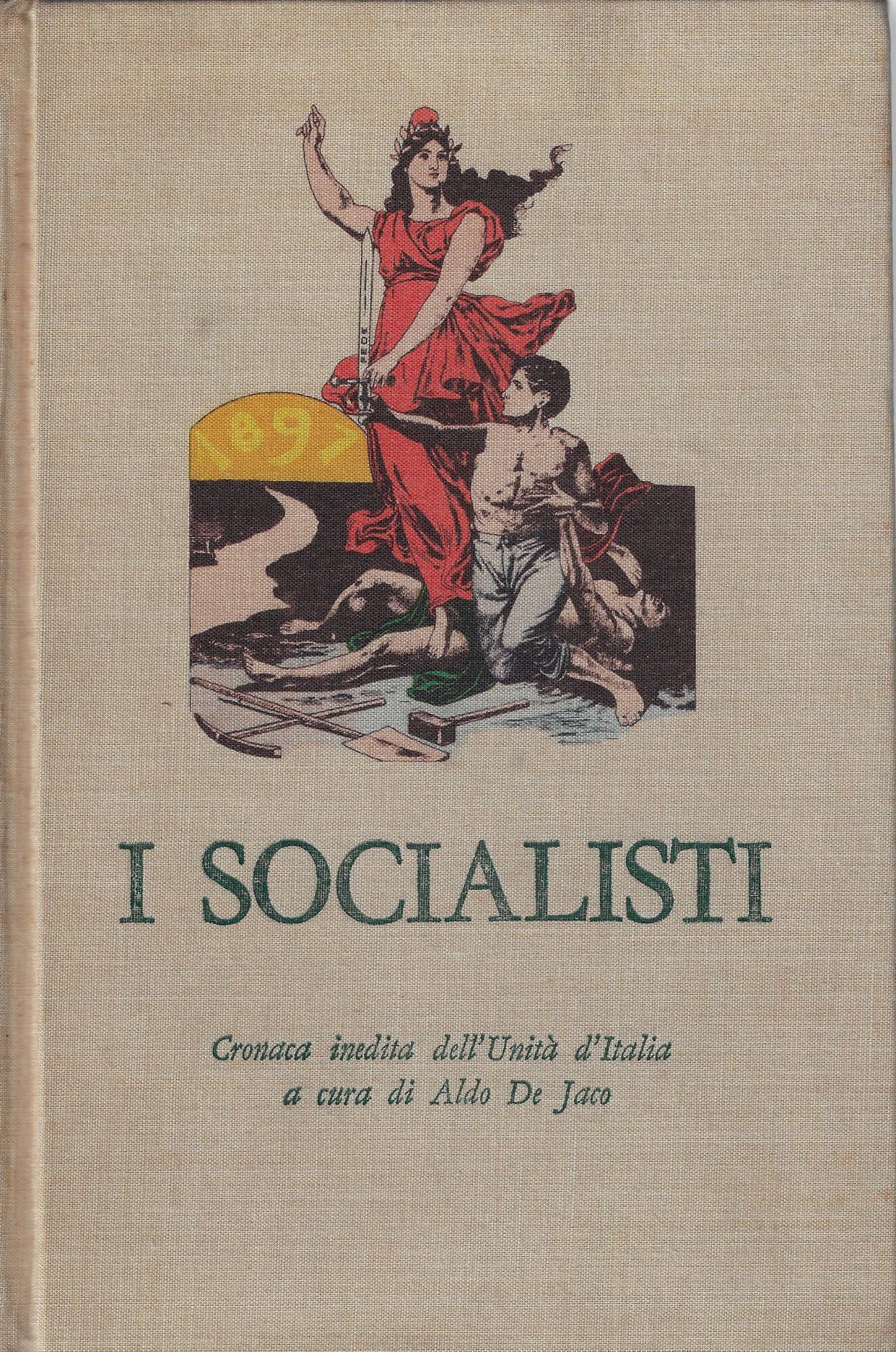 I socialisti : cronaca inedita dell'unità d'Italia