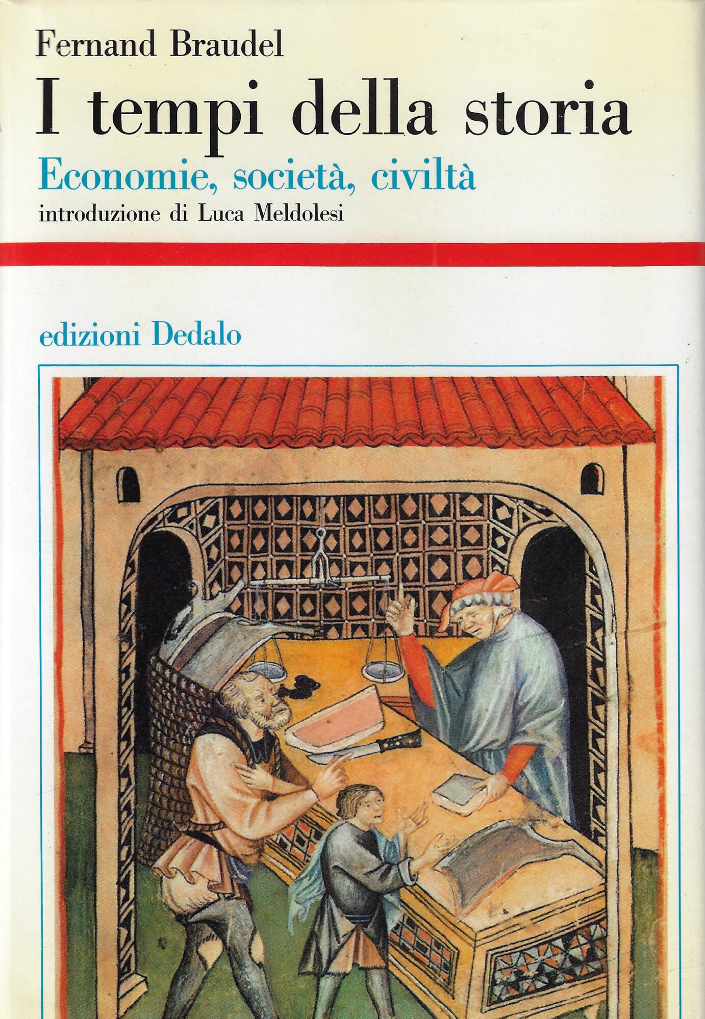 I tempi della storia. Economia, società, civiltà