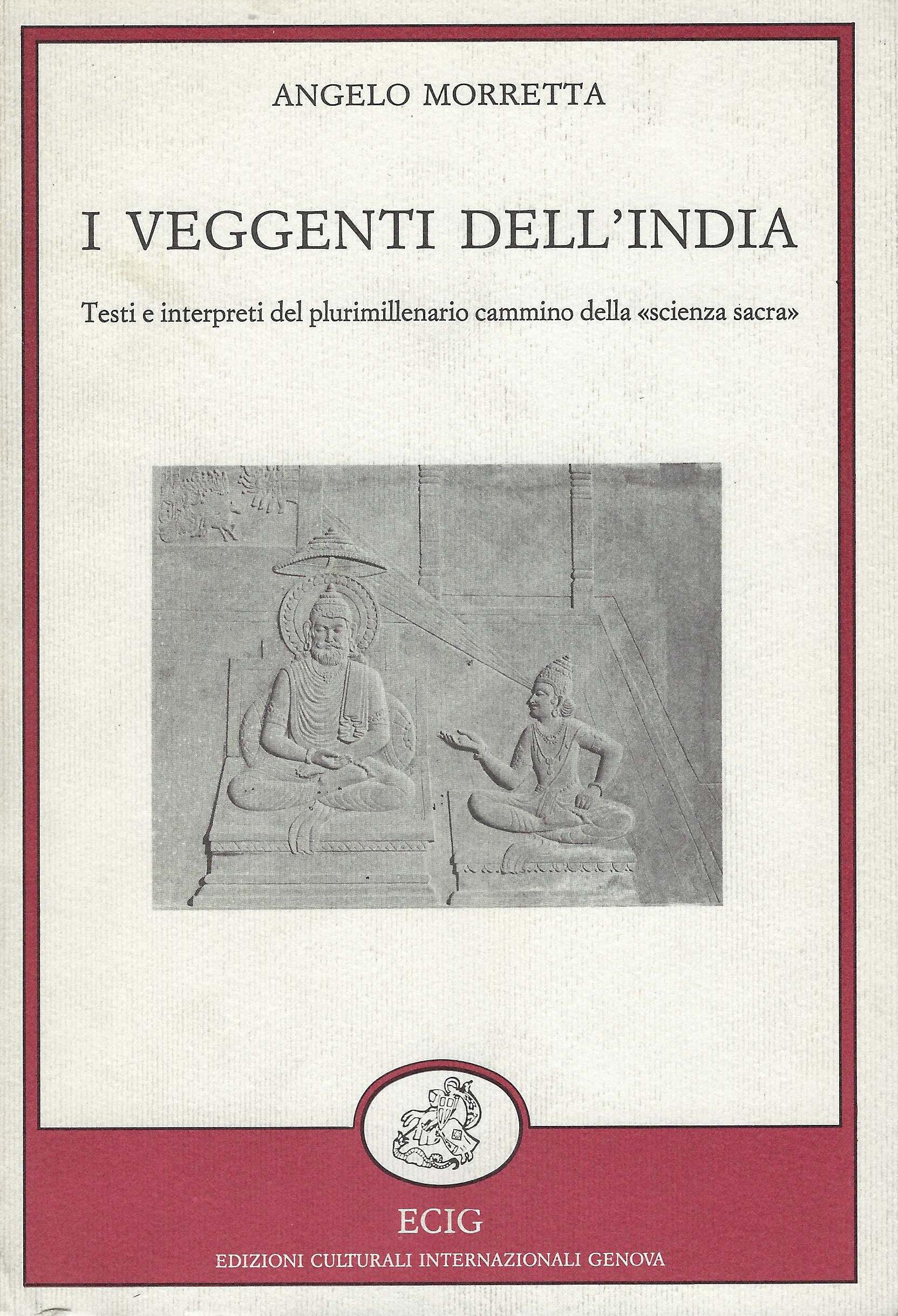 I veggenti dell'India : testi e interpreti del plurimillenario cammino …