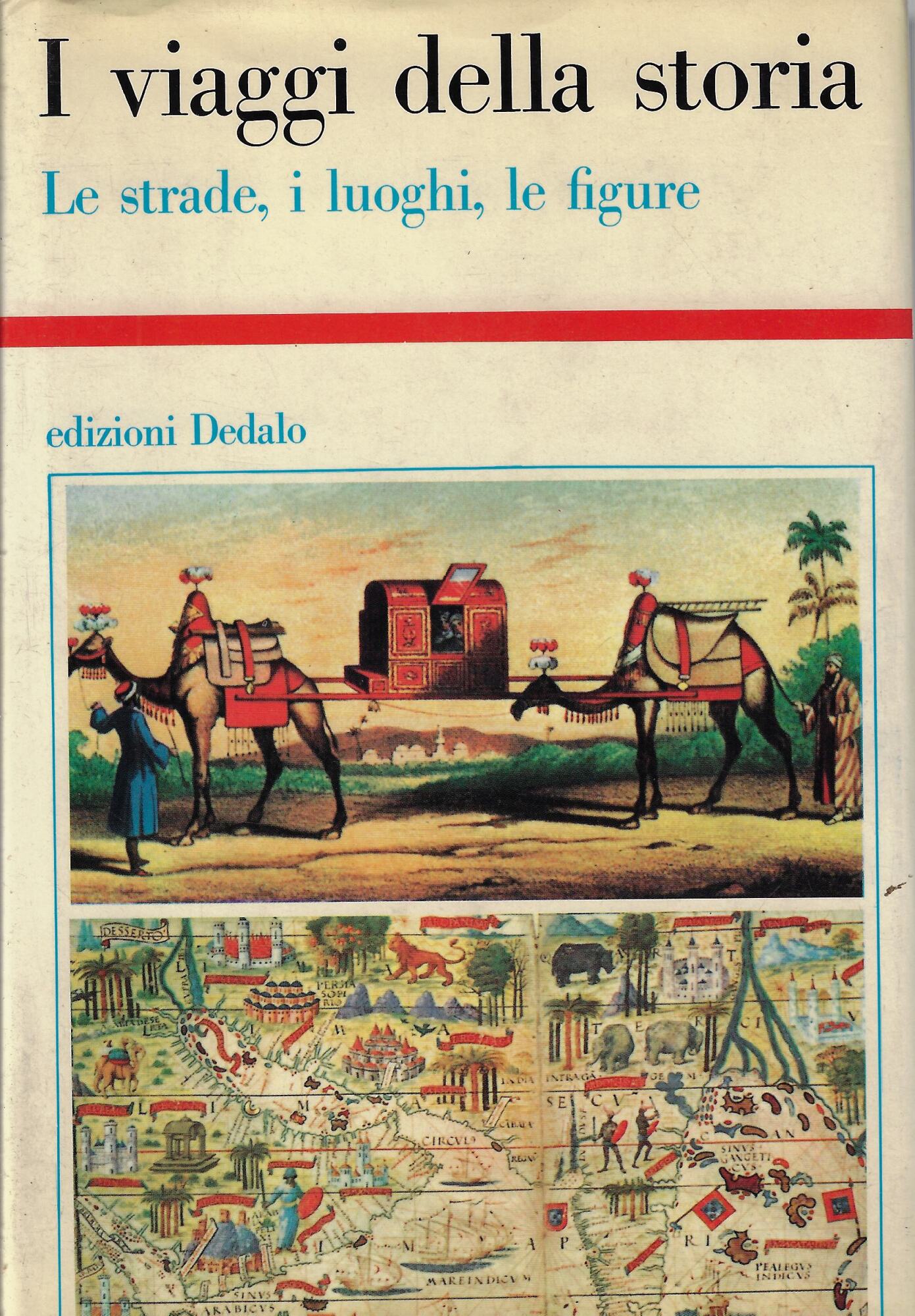 I viaggi della storia. Le strade, i luoghi, le figure