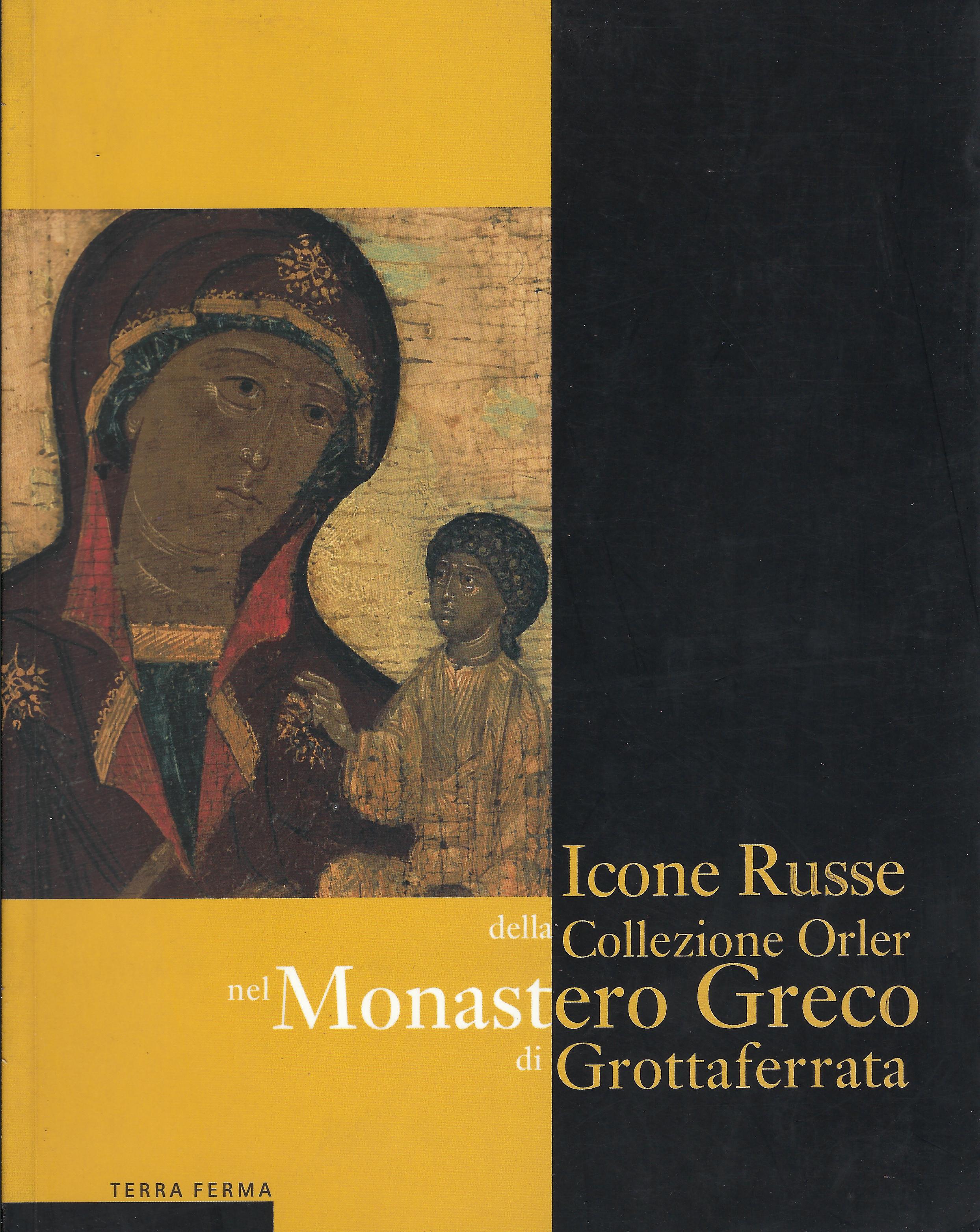 Icone russe della Collezione Orler nel Monastero greco di Grottaferrata …