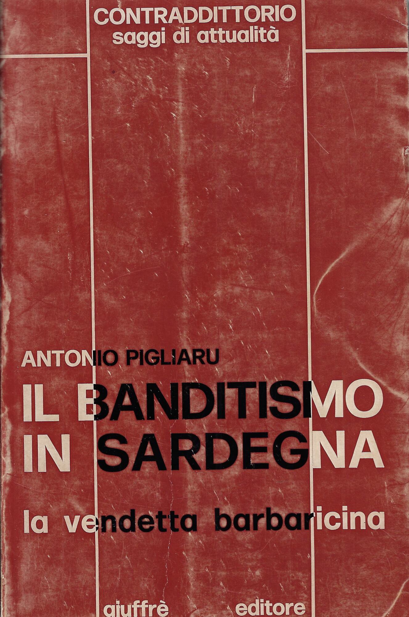 Il banditismo in Sardegna : la vendetta barbaricina come ordinamento …