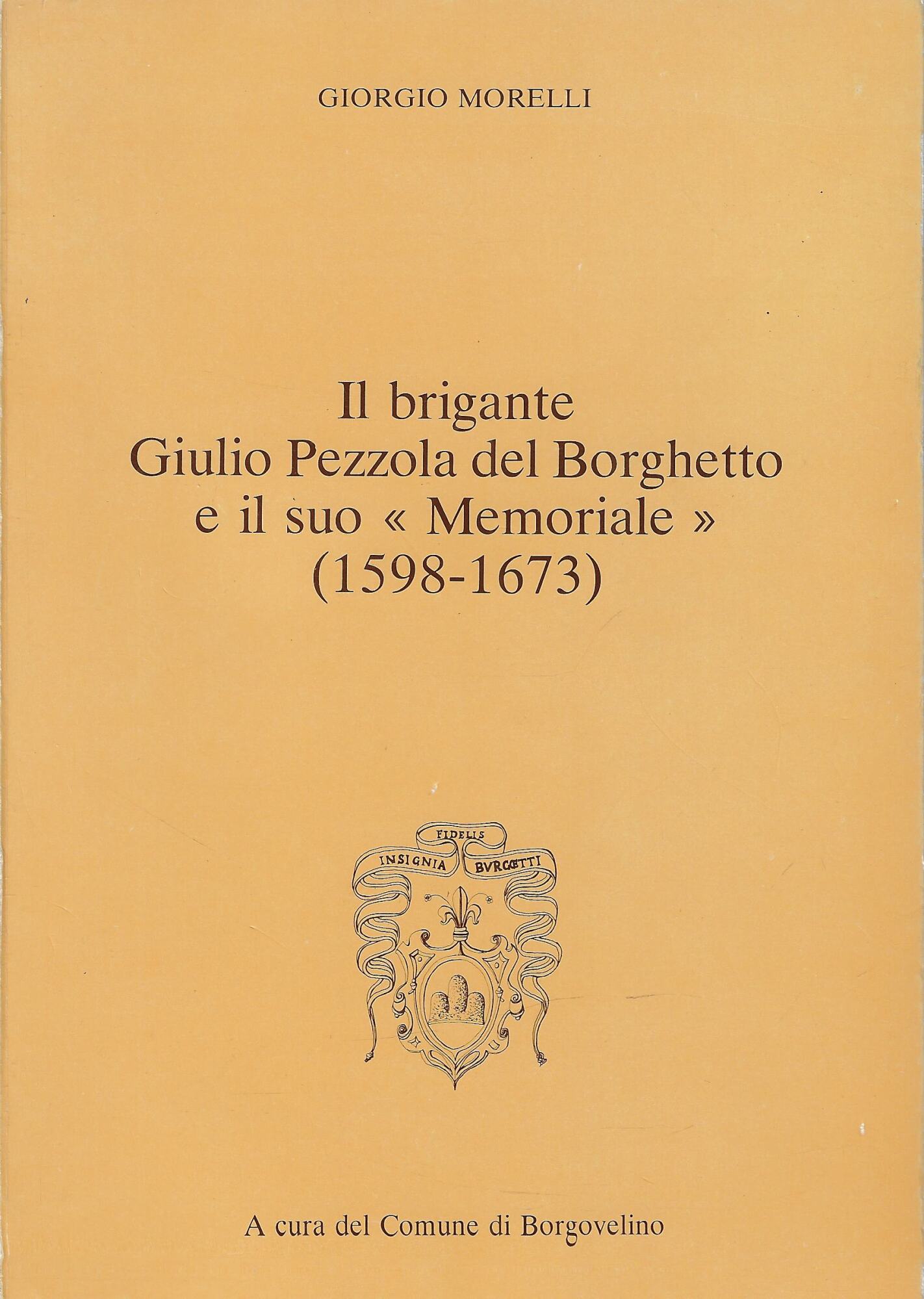 Il brigante Giulio Pezzola del Borghetto e il suo memoriale …