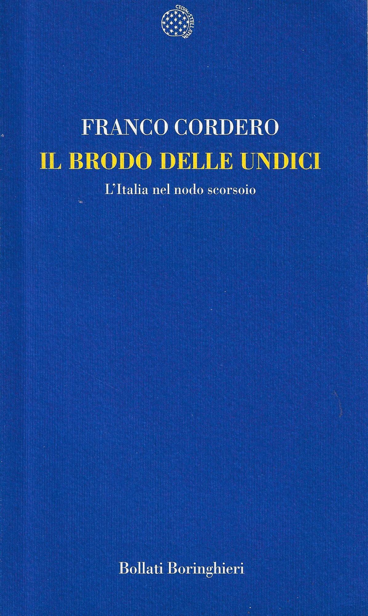 Il brodo delle undici. L'Italia nel nodo scorsoio