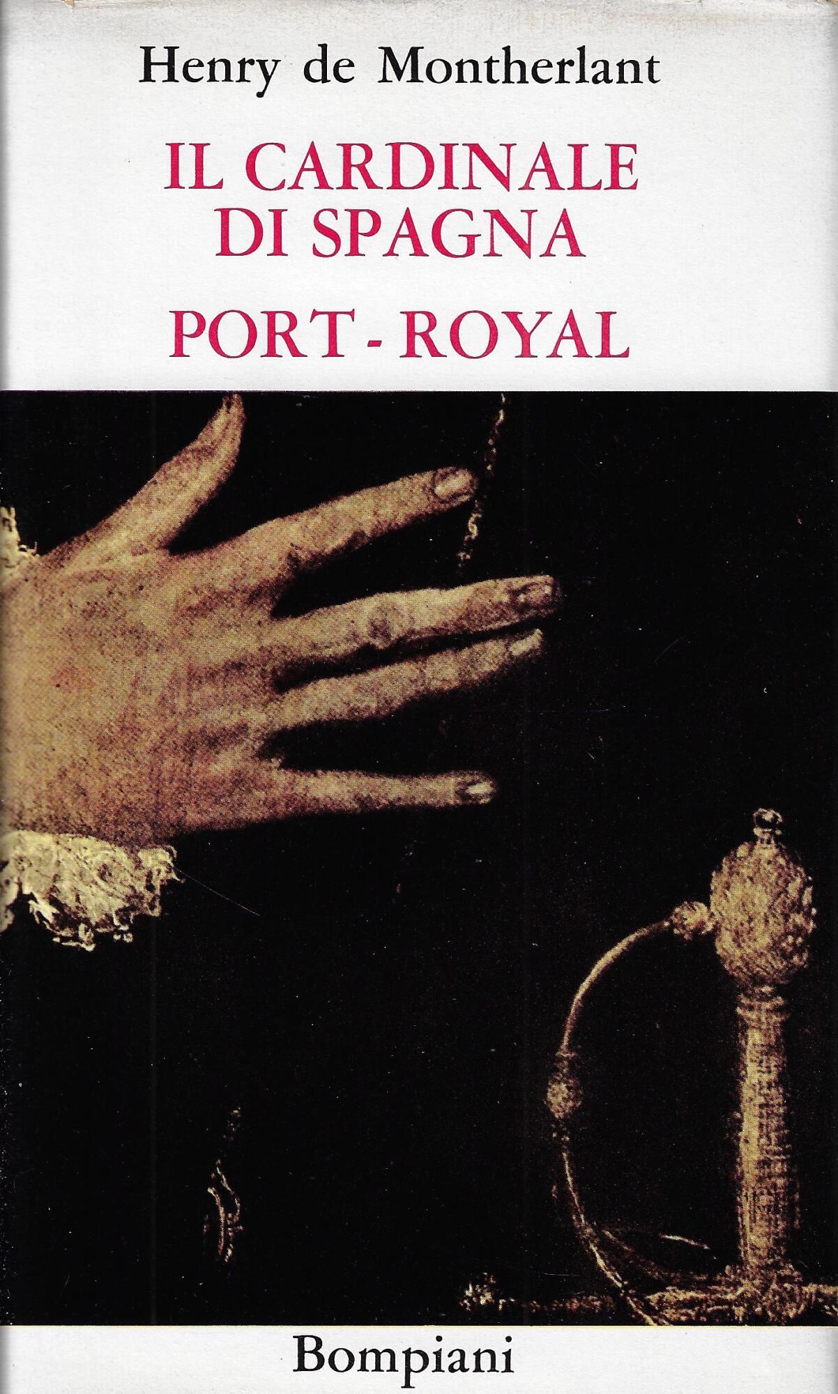 Il cardinale di Spagna ; Port-Royal