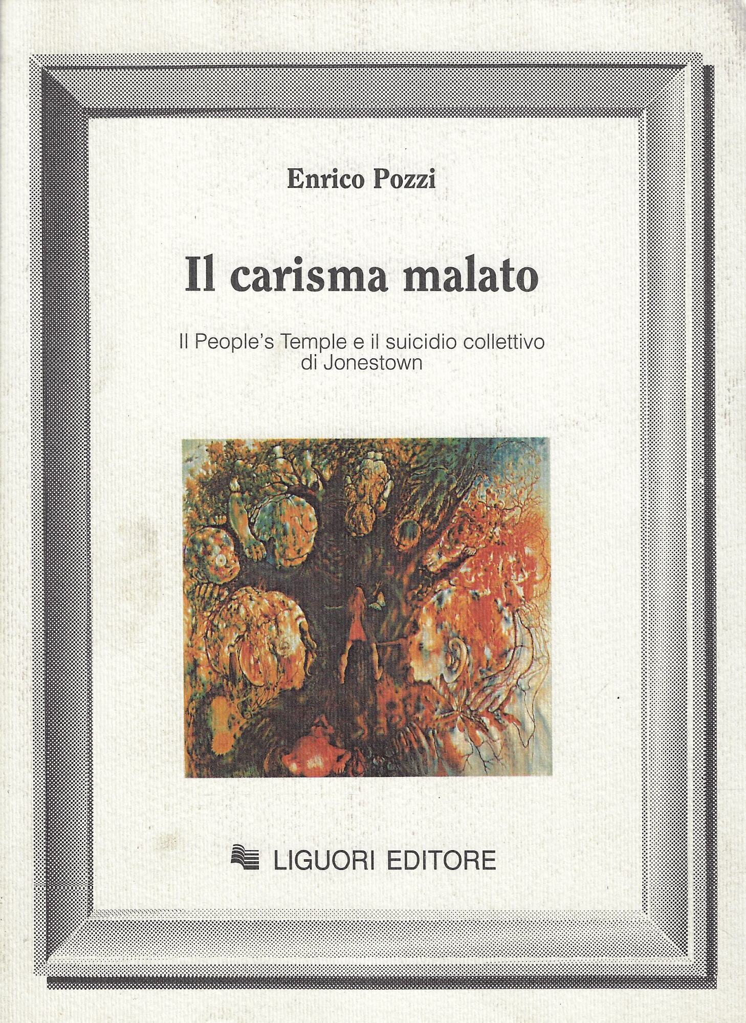 Il carisma malato. Il People's Temple e il suicidio collettivo …