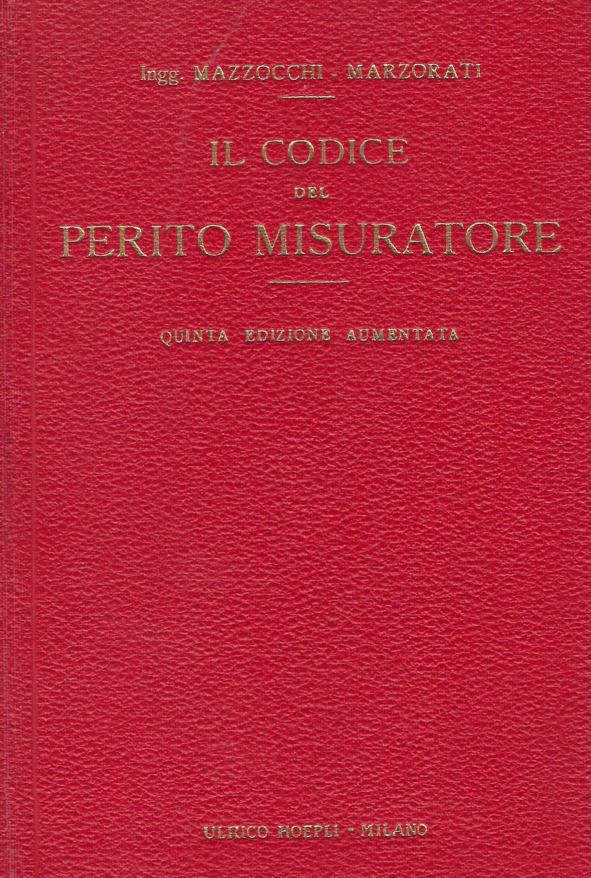 Il codice del perito misuratore : raccolta di norme e …