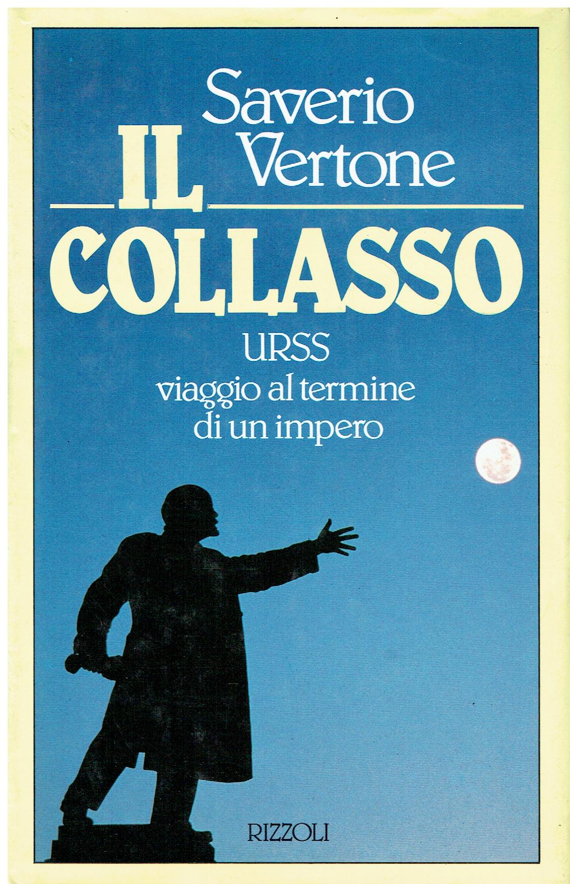 Il collasso. URSS viaggio al termine di un impero