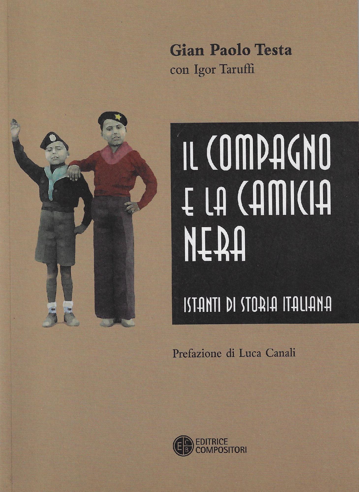 Il compagno e la camicia nera : istanti di storia …