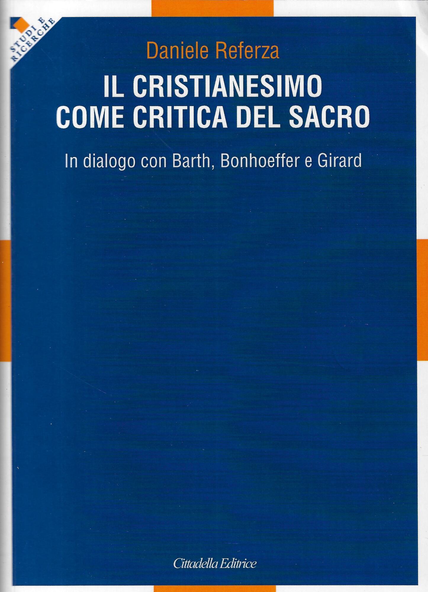 Il cristianesimo come critica del sacro. In dialogo con Barth, …