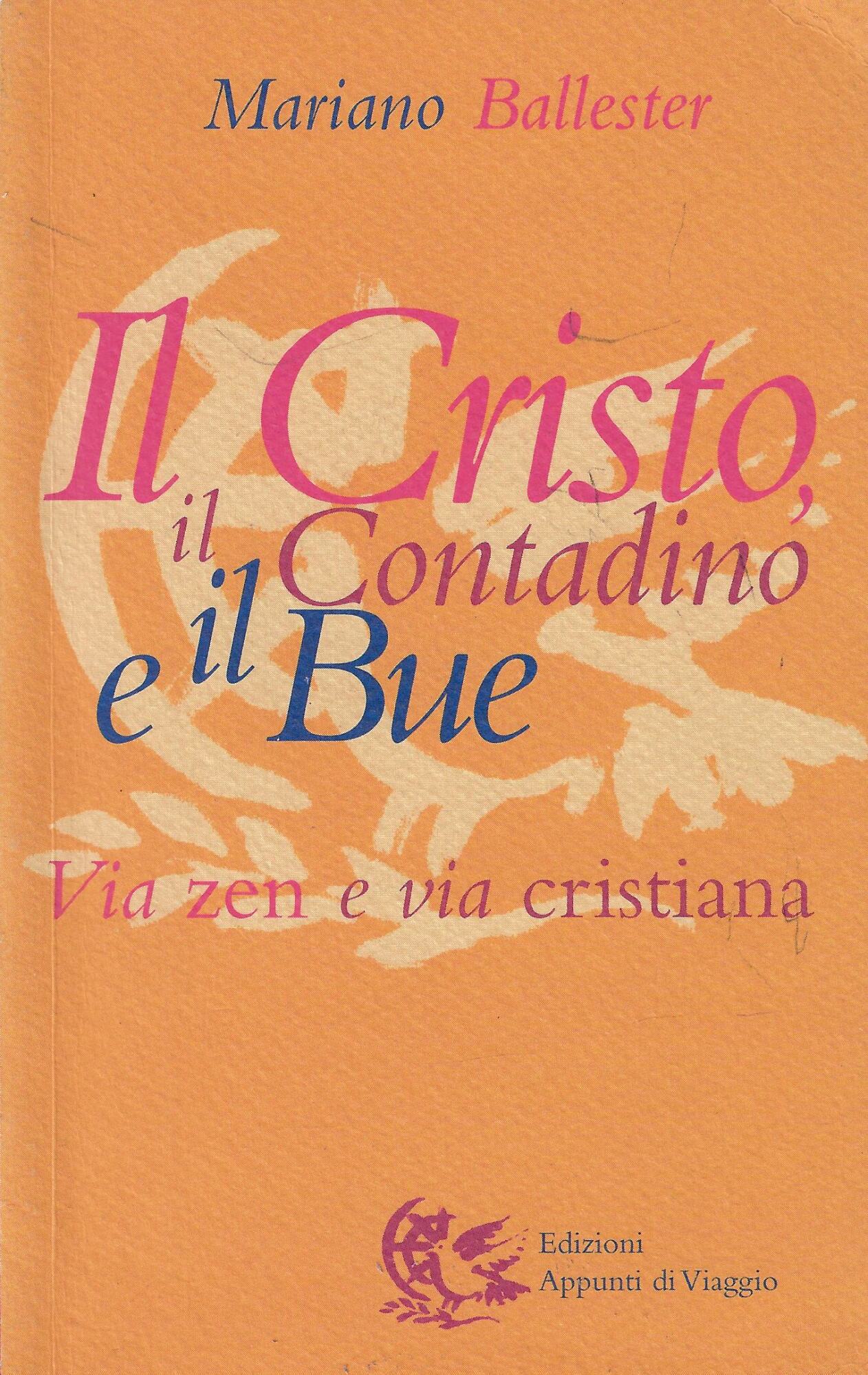 Il Cristo, il contadino e il bue : via zen …