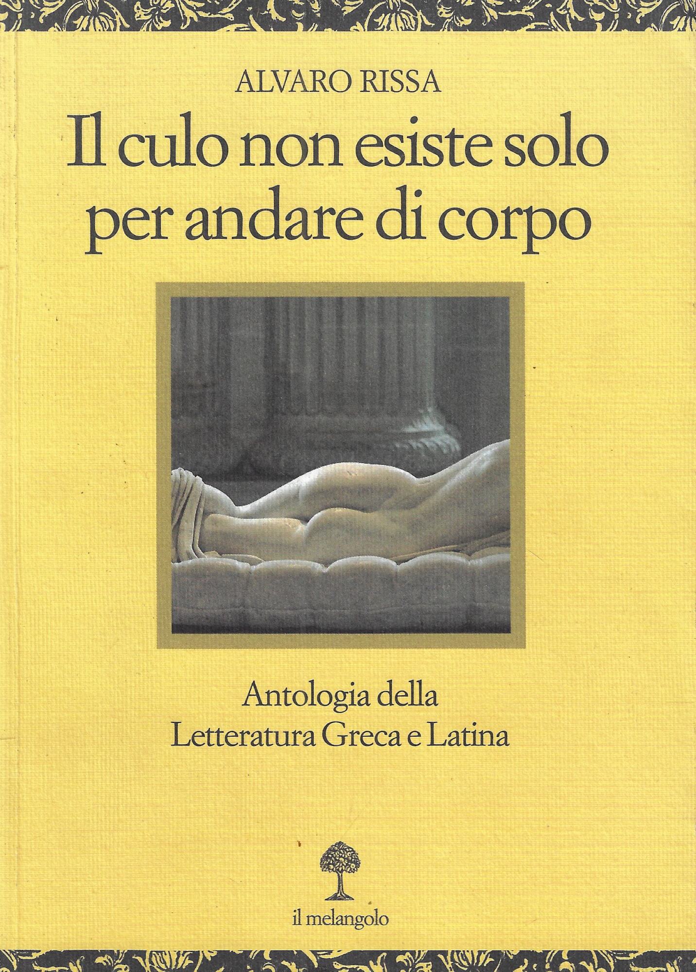 Il culo non esiste solo per andare di corpo. Antologia …