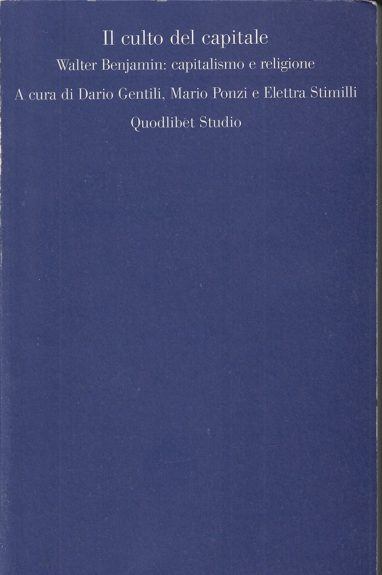 Il culto del capitale. Walter Benjamin: capitalismo e religione