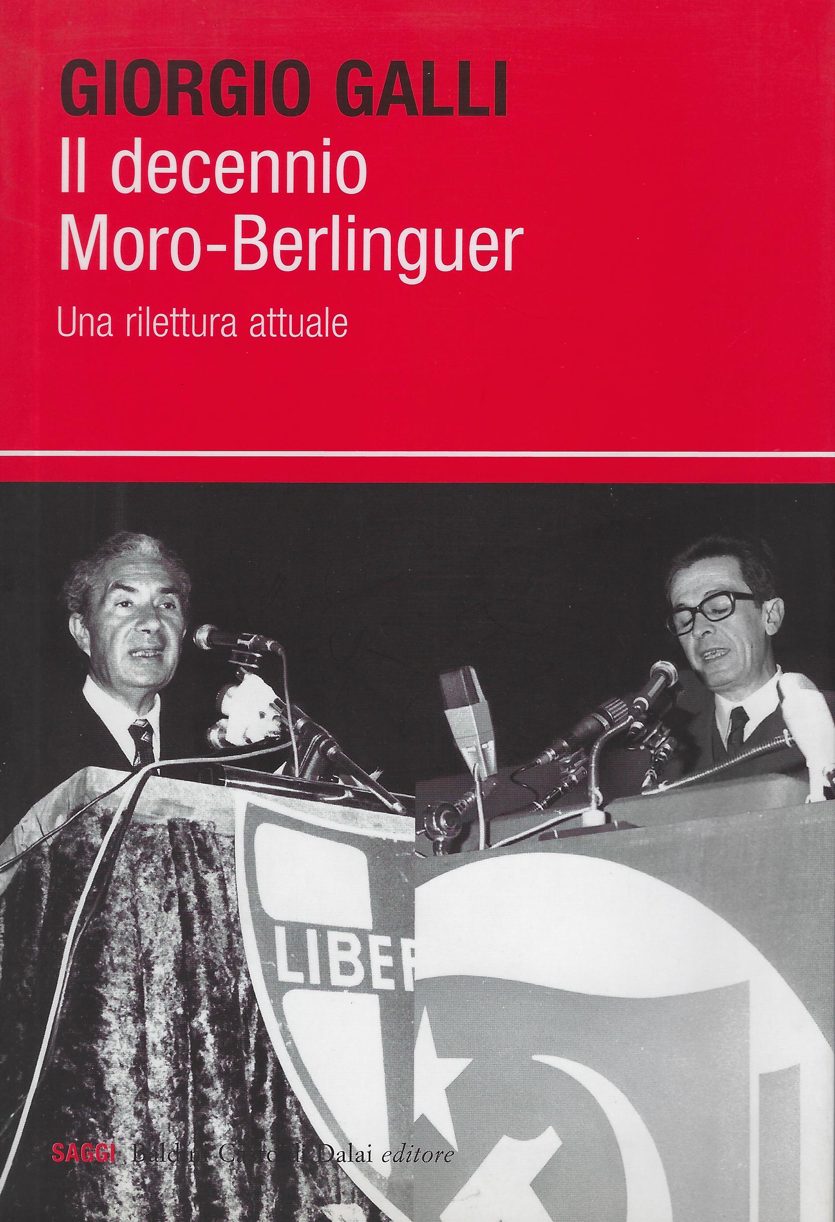 Il decennio Moro-Berlinguer : una rilettura attuale