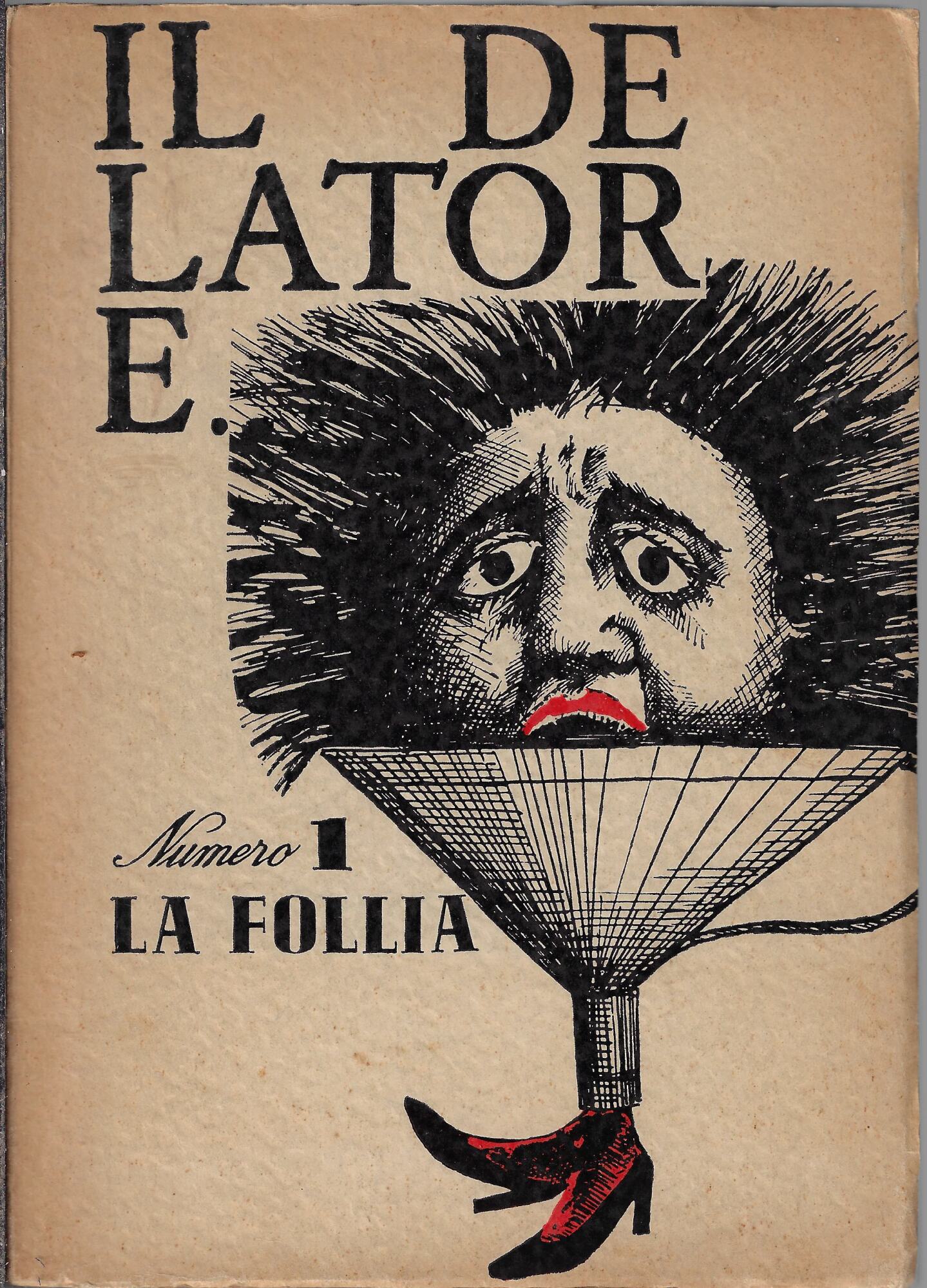 Il Delatore: n^1 La follia