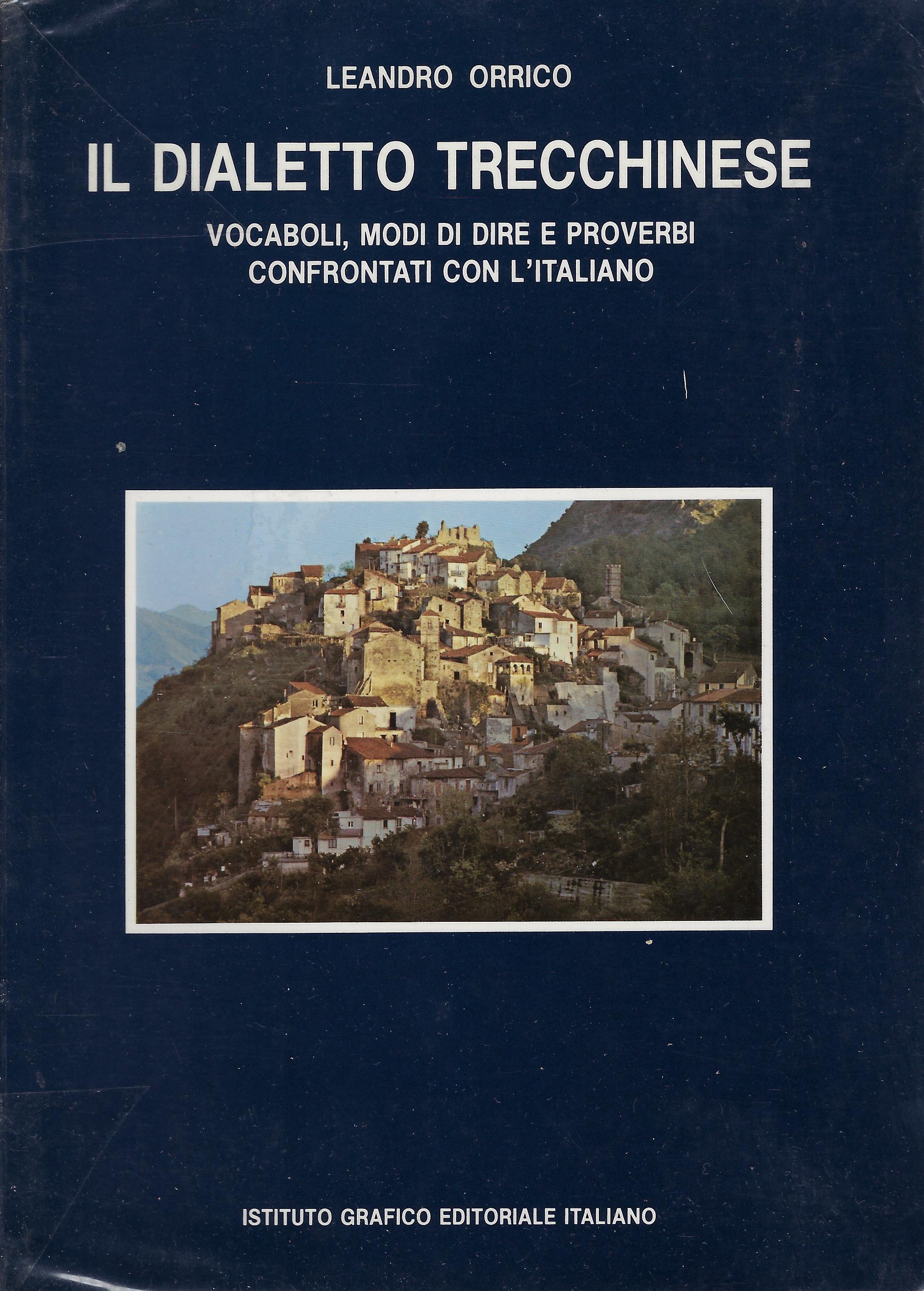 Il dialetto trecchinese : vocaboli, modi di dire e proverbi …