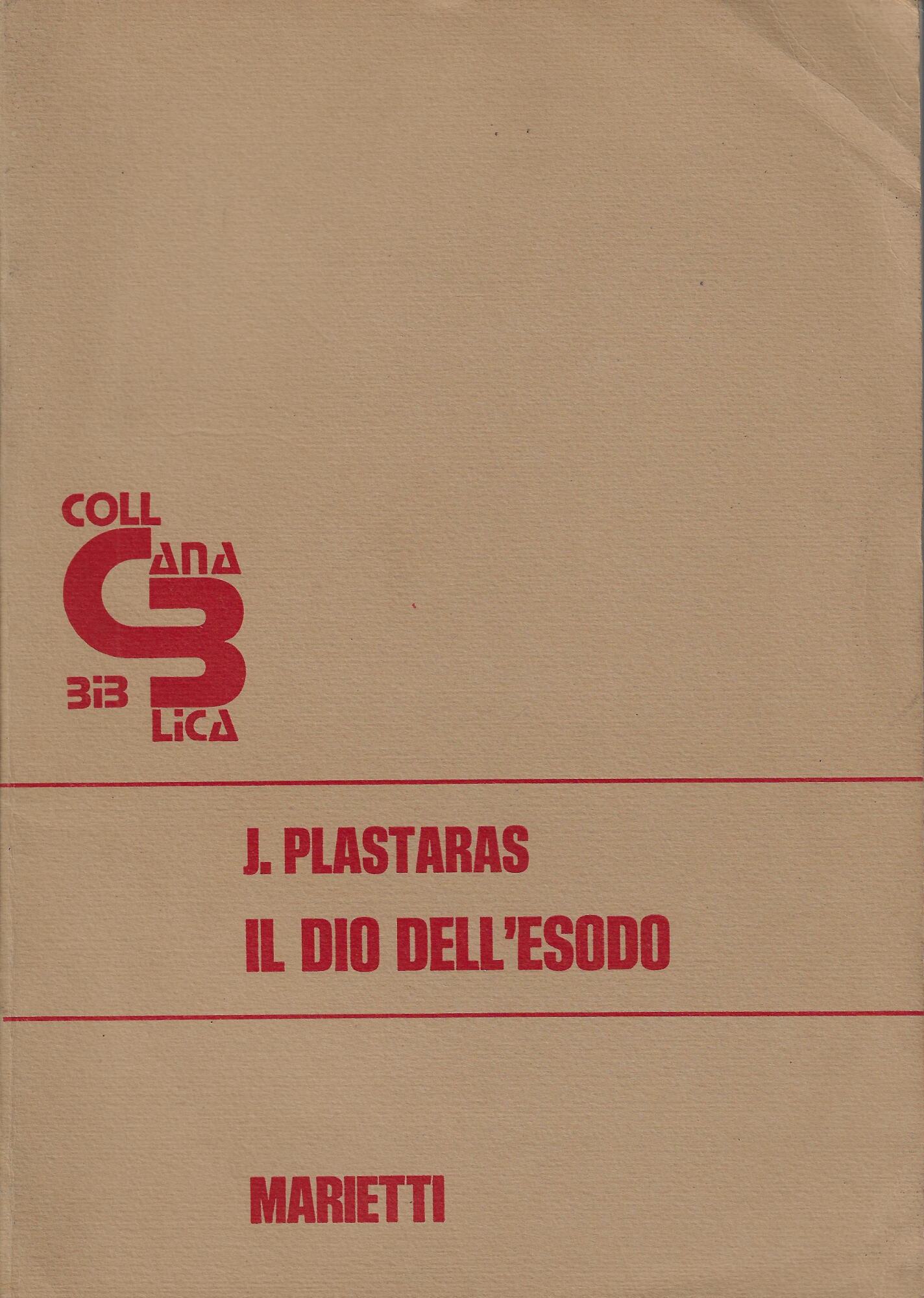 Il Dio dell'Esodo : la teologia dei racconti dell'Esodo