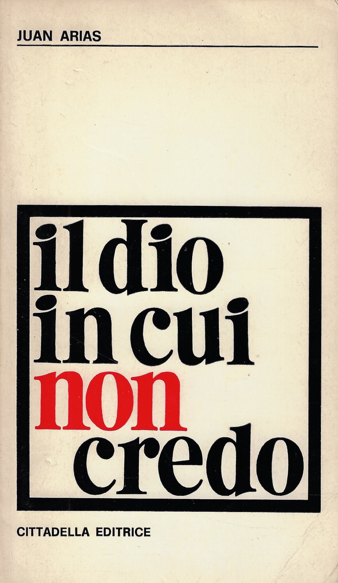 Il Dio in cui non credo