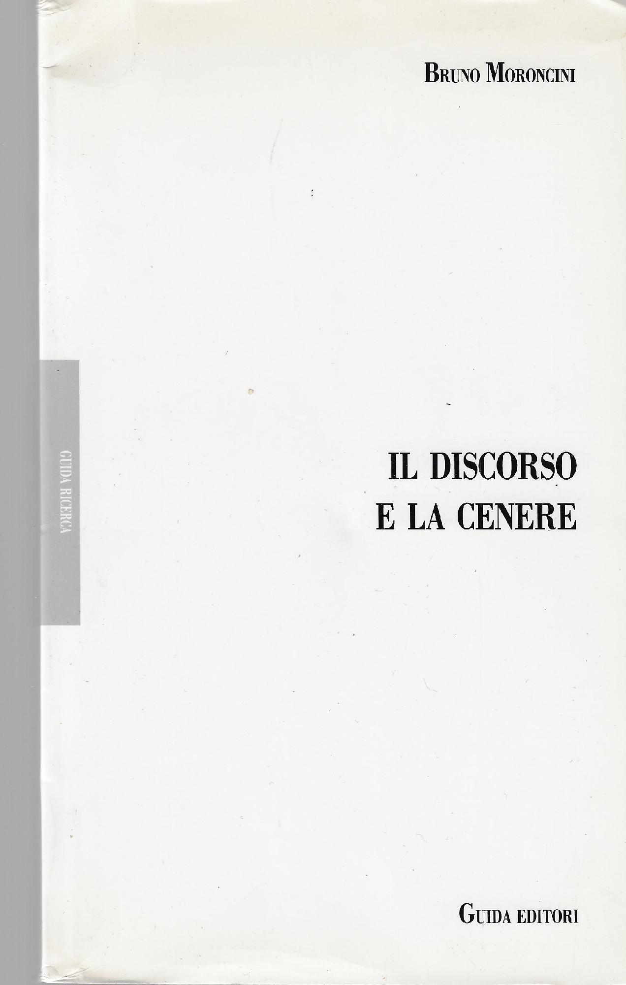 Il discorso e la cenere : dieci variazioni sulla responsabilità …