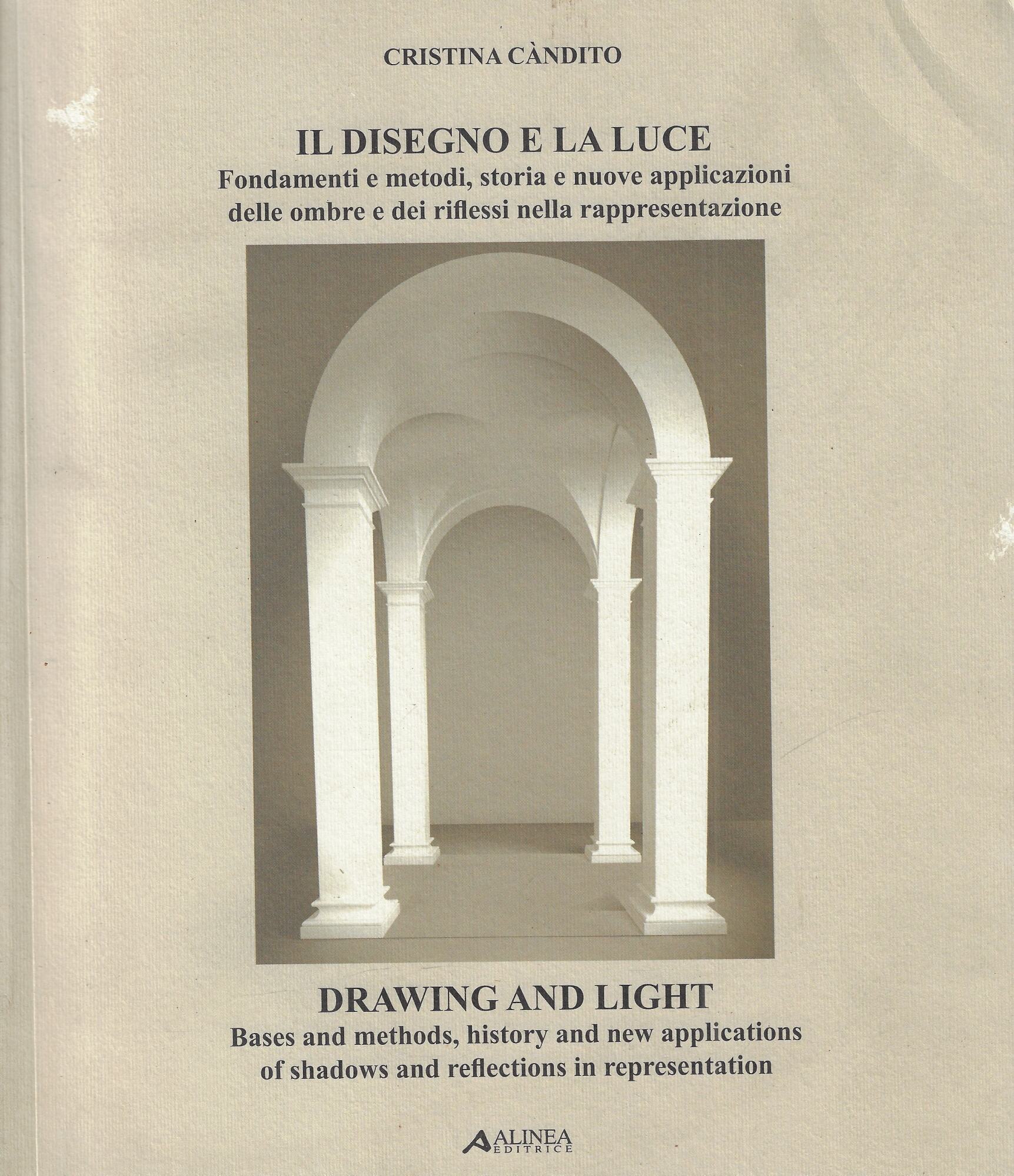 Il disegno e la luce. Fondamenti e metodi, storia e …