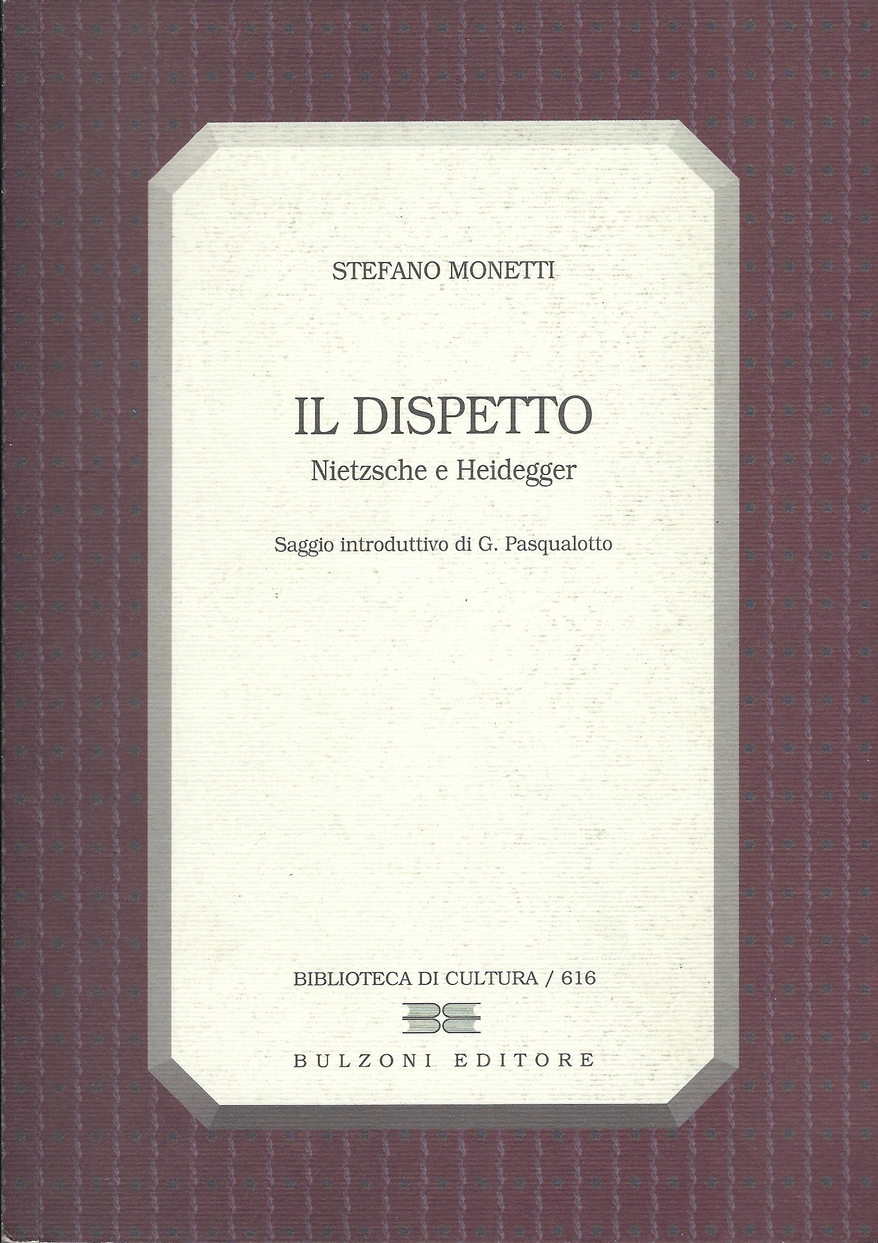 Il dispetto : Nietzsche e Heidegger