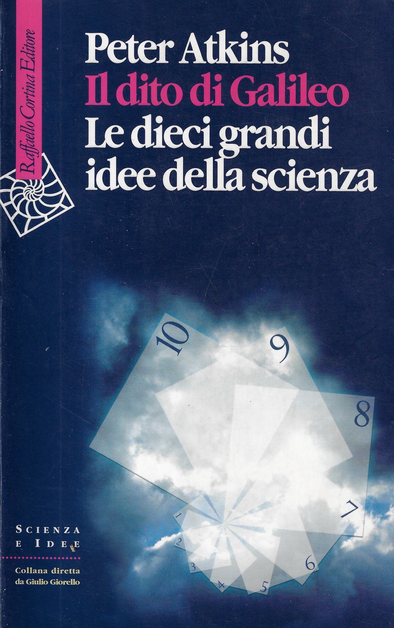 Il dito di Galileo : le dieci grandi idee della …