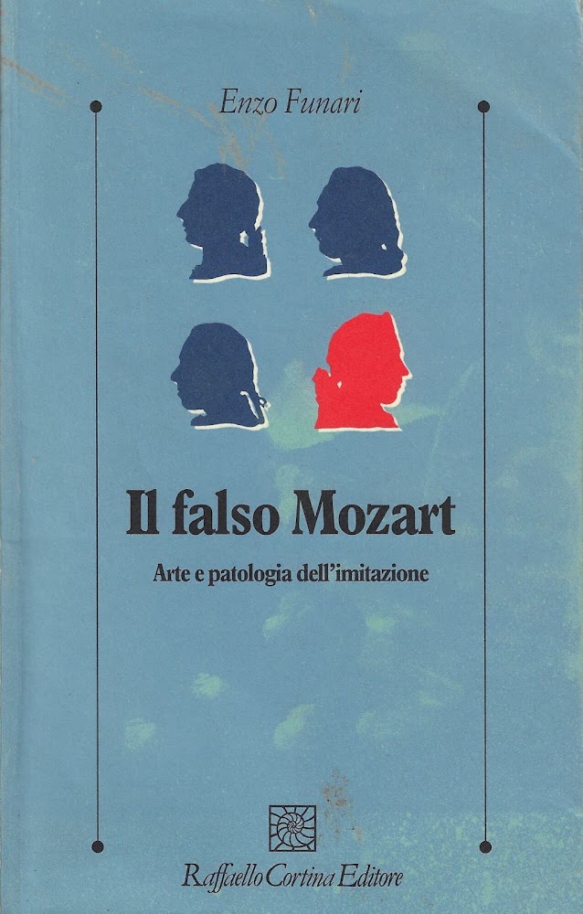 Il falso Mozart. Arte e patologia dell'imitazione