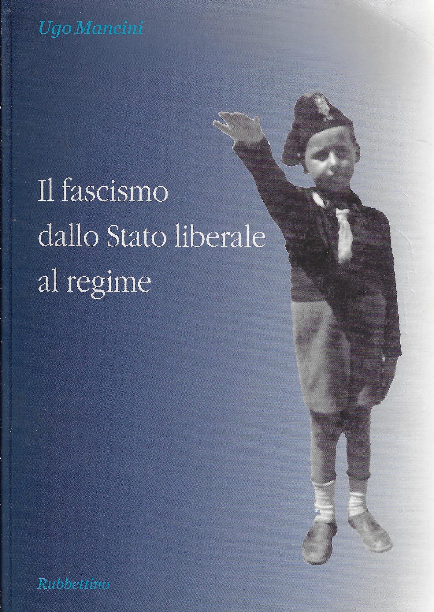 Il fascismo dallo stato liberale al regime
