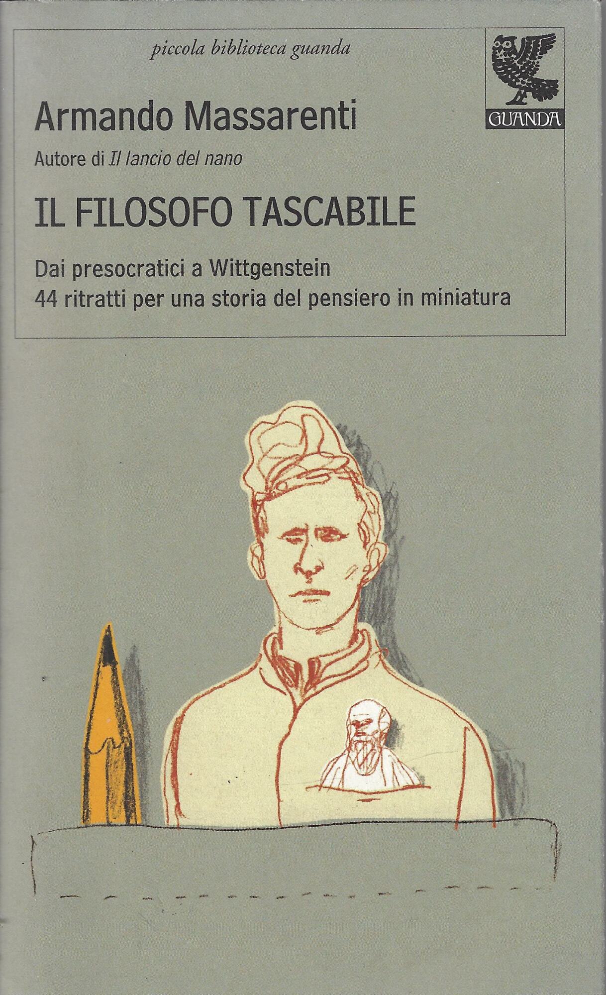 Il filosofo tascabile. Dai presocratici Wittgenstein: 44 ritratti per una …