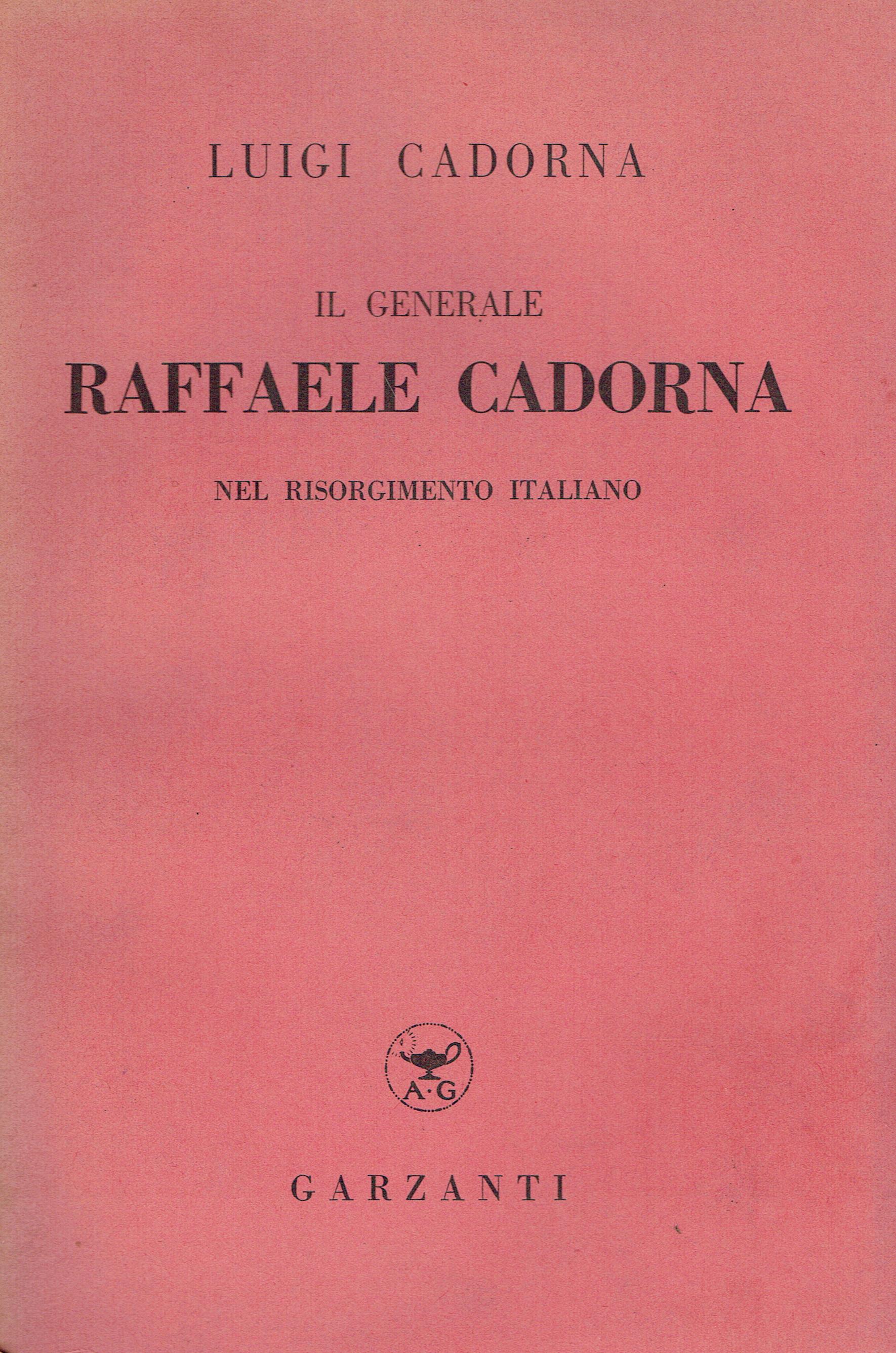 Il generale Raffaele Cadorna nel Risorgimento italiano