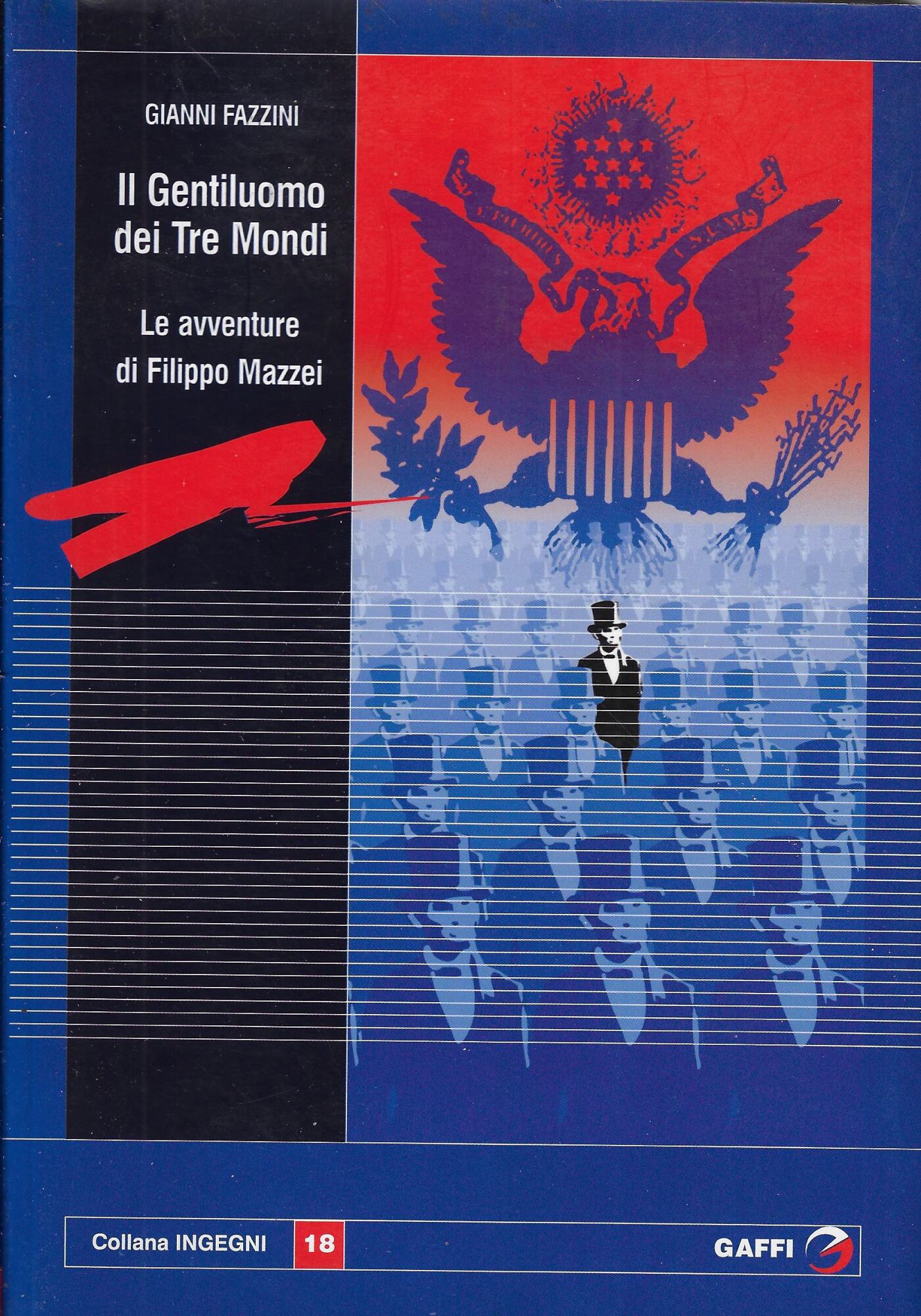 Il gentiluomo dei tre mondi. Le avventure di Filippo Mazzei