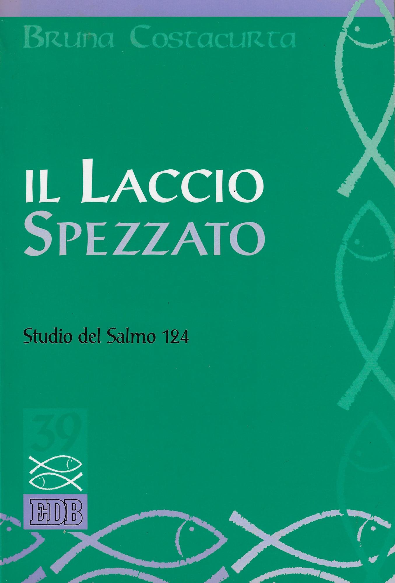 Il laccio spezzato. Studio del Salmo 124