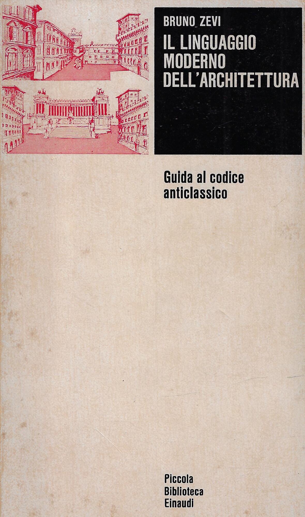 Il linguaggio moderno dell'Architettura : Guida al codice anticlassico