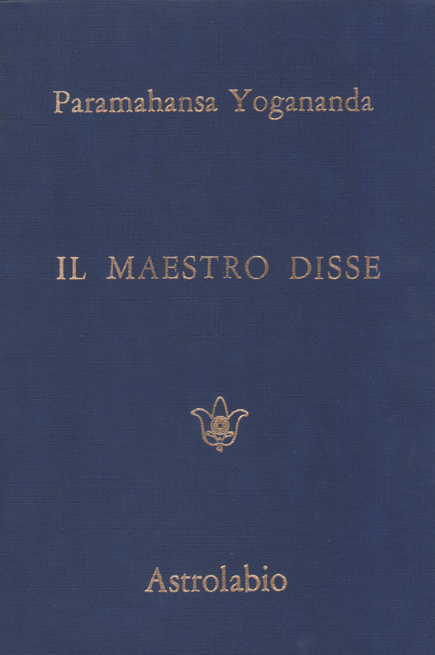 Il maestro disse : detti e consigli ai discepoli