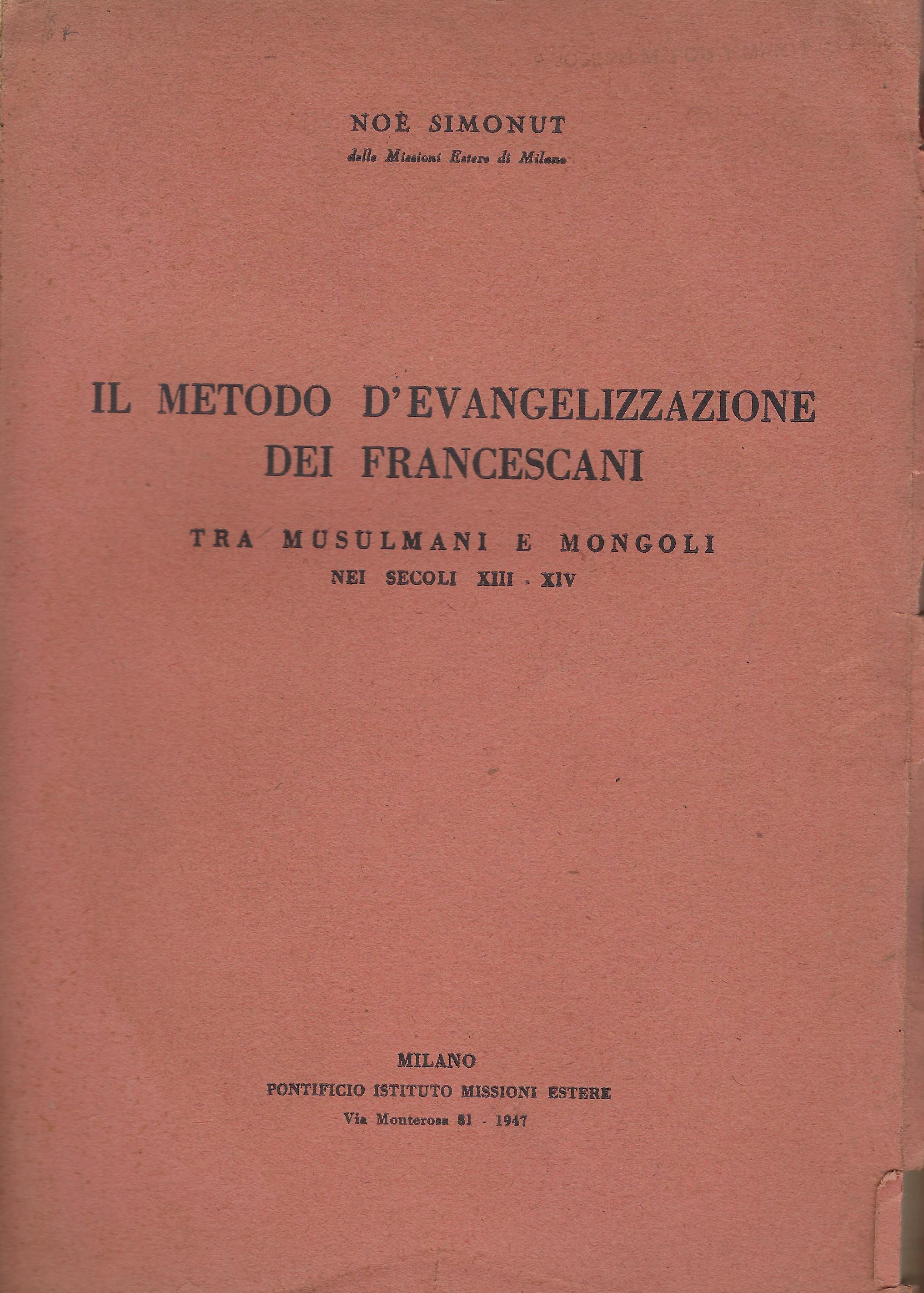 Il metodo d'evangelizzazione dei francescani tra musulmani e mongoli nei …