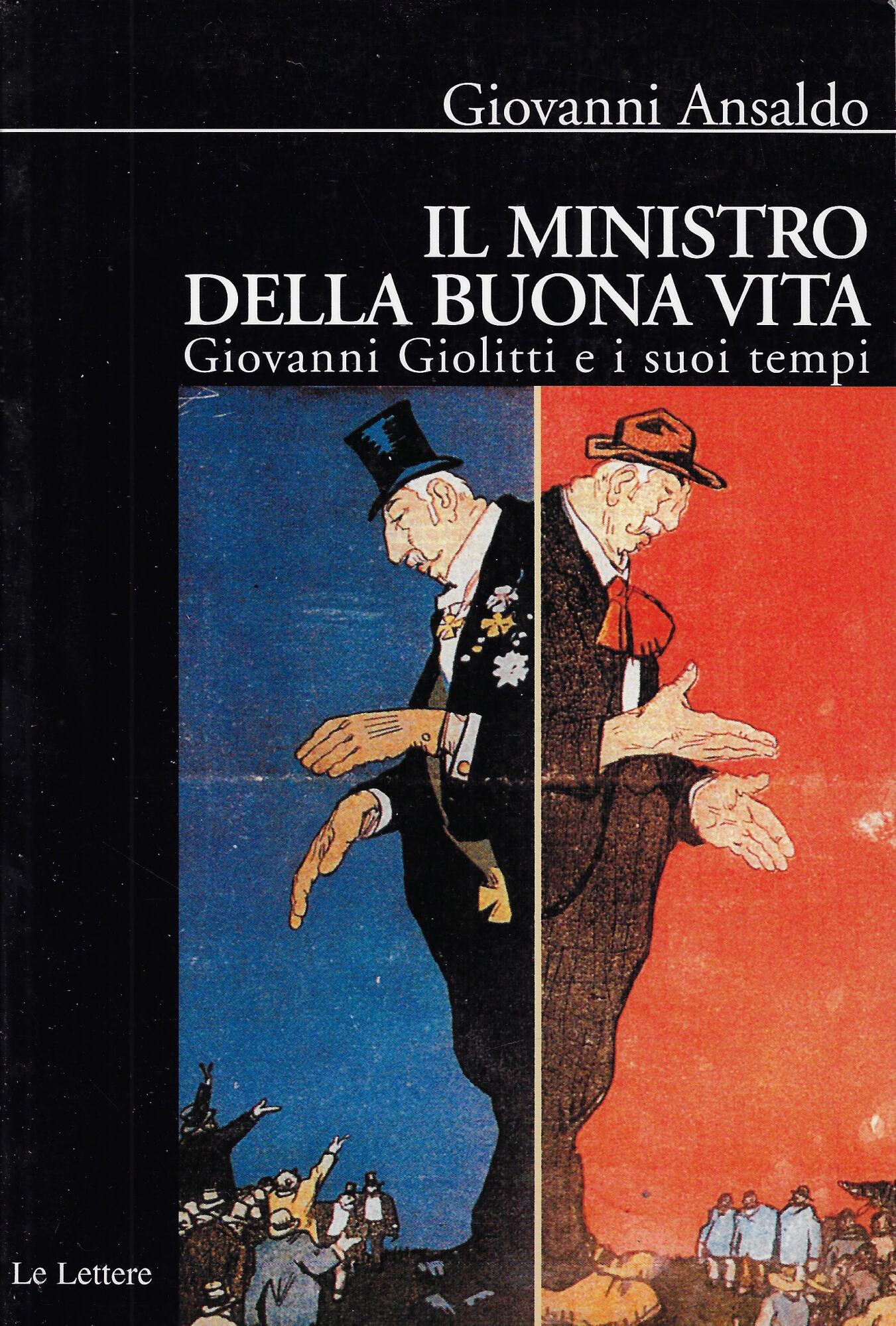 Il ministro della buona vita. Giovanni Giolitti e i suoi …