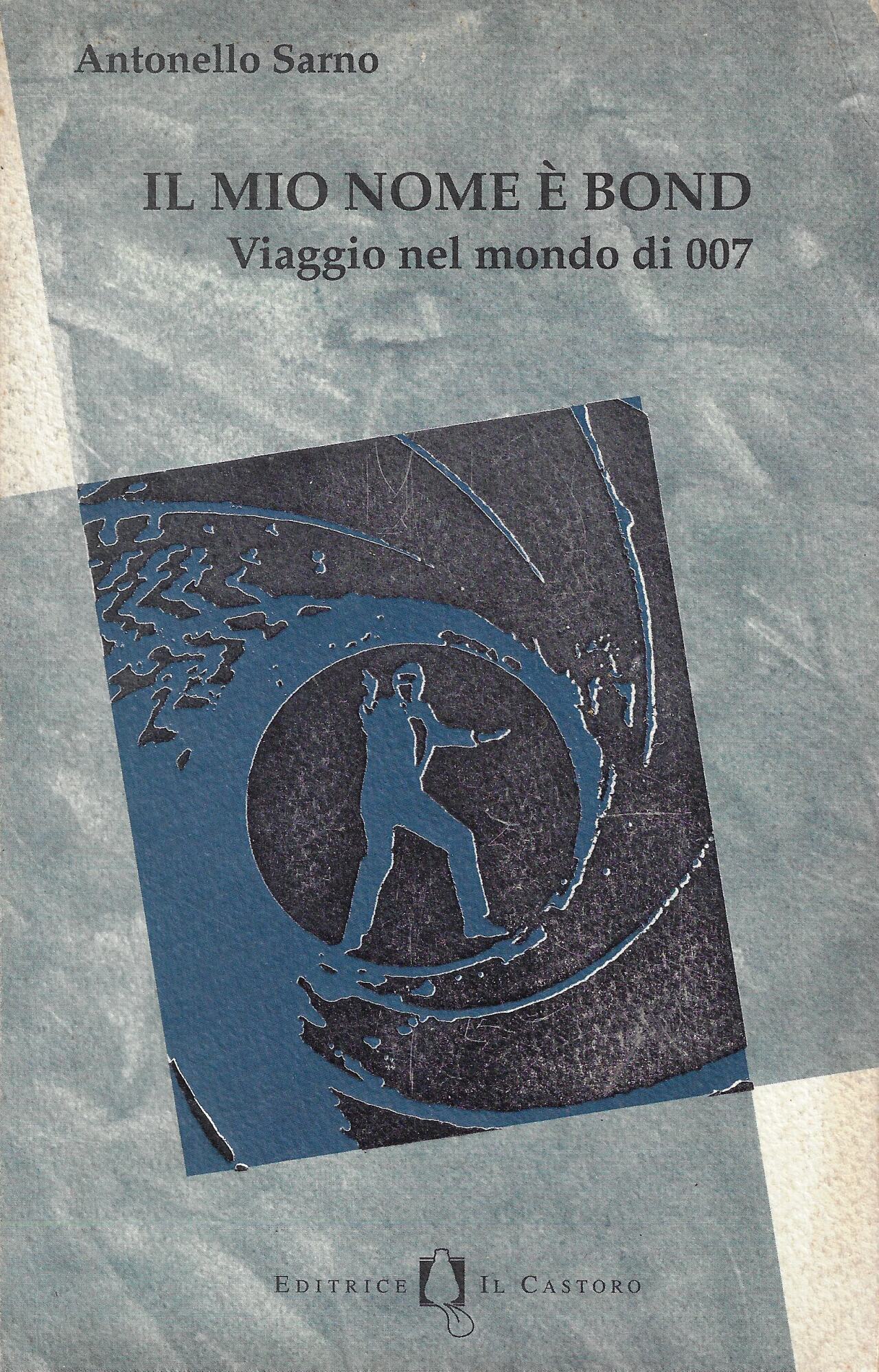 Il mio nome è Bond. Viaggio nel mondo di 007