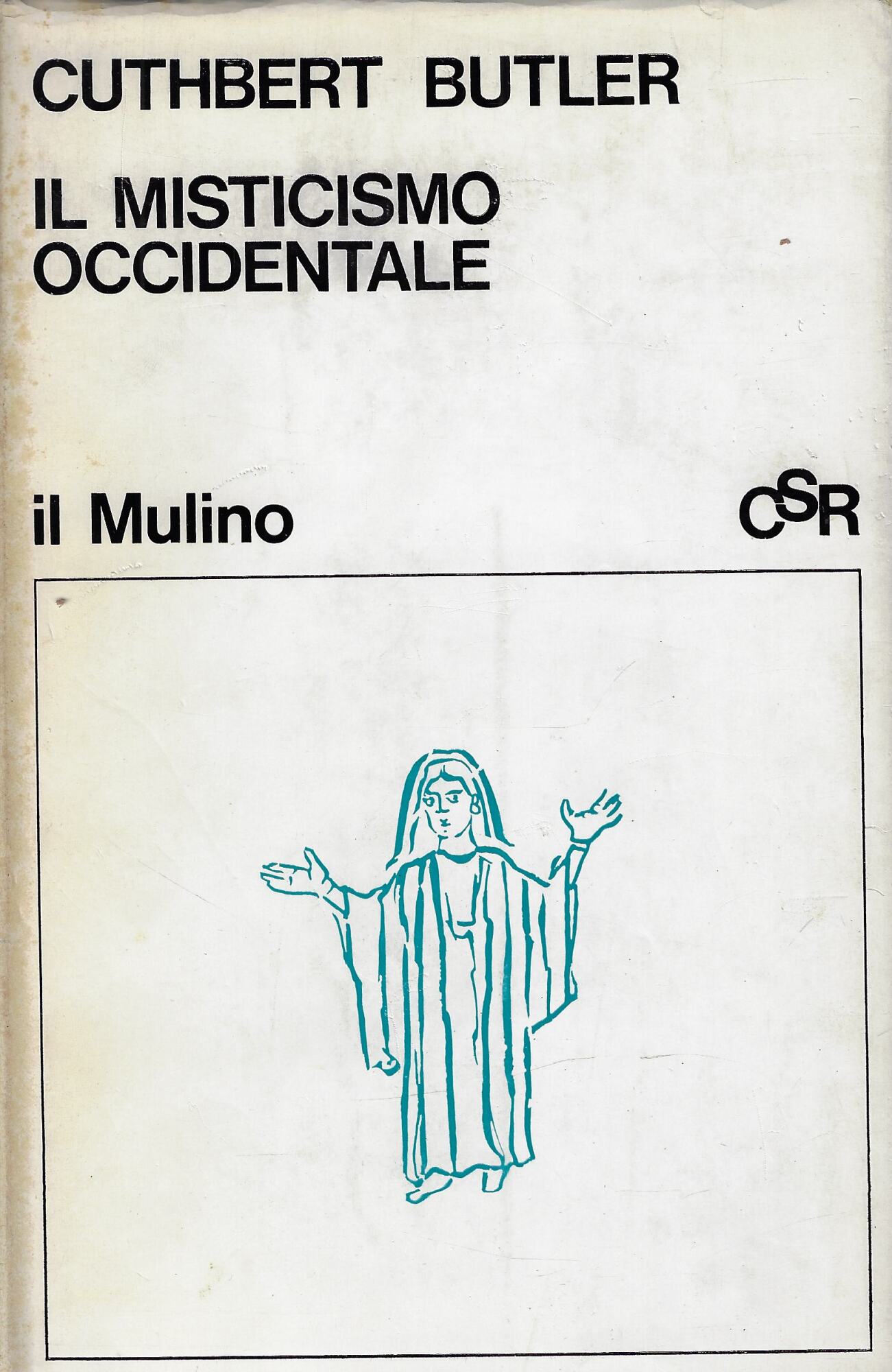Il misticismo occidentale : contemplazione e vita contemplativa nel pensiero …
