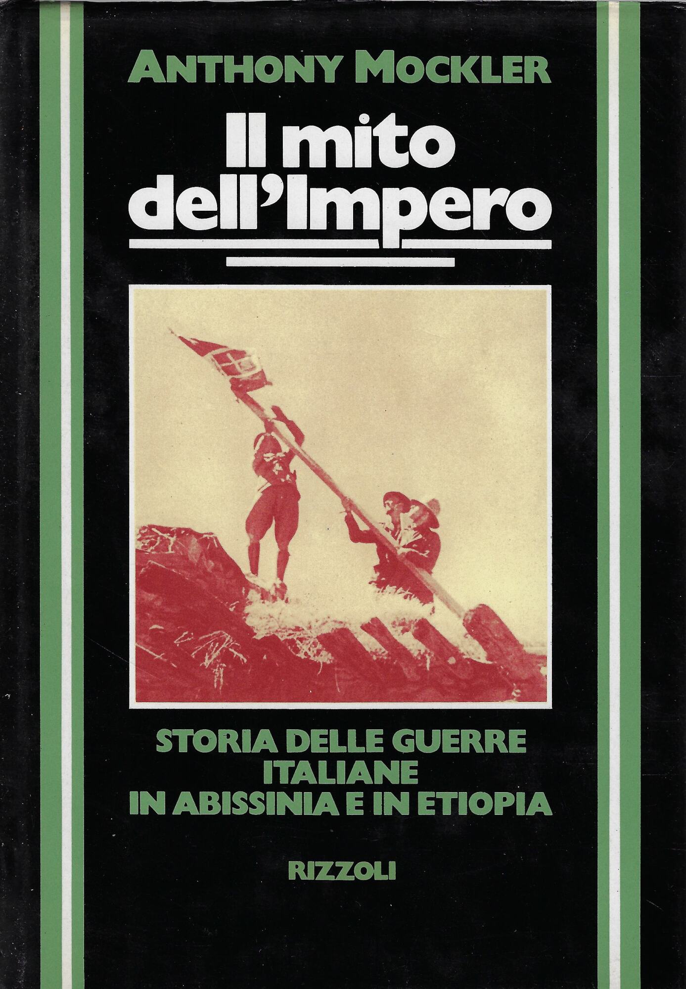 Il mito dell'Impero : storia delle guerre italiane in Abissinia …