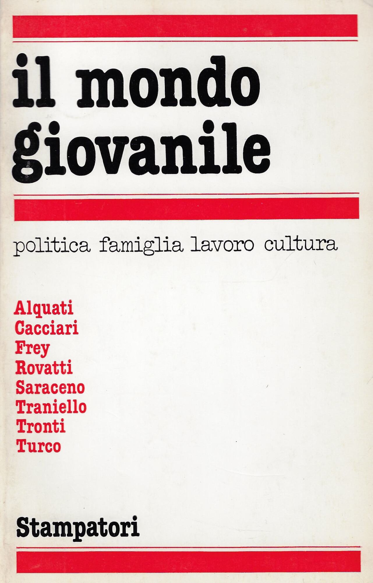 Il mondo giovanile : politica, famiglia, lavoro, cultura