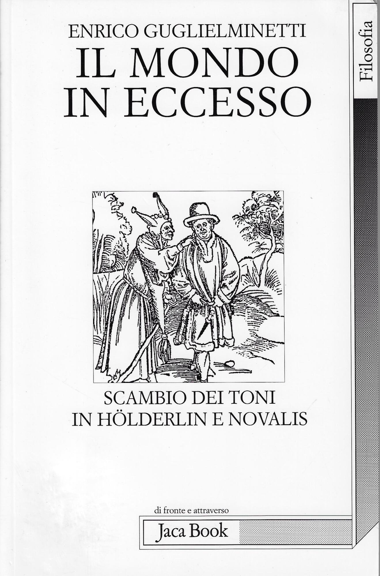 Il mondo in eccesso. Scambio di toni in Hölderlin e …