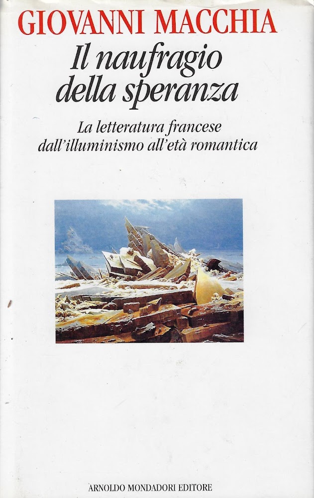 Il naufragio della speranza. La letteratura francese dall'illuminismo all'età romantica