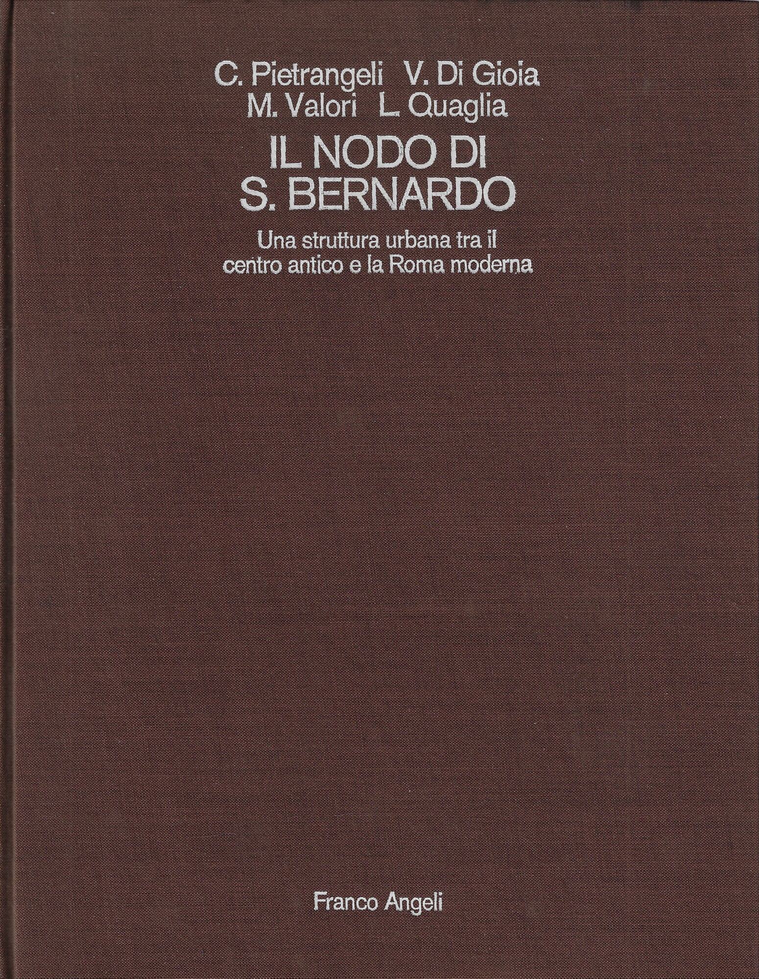 Il nodo di S. Bernardo : una struttura urbana tra …